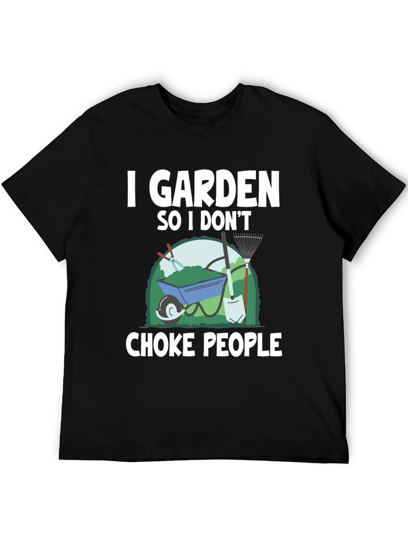 I Garden So I Dont Choke People T-Shirt