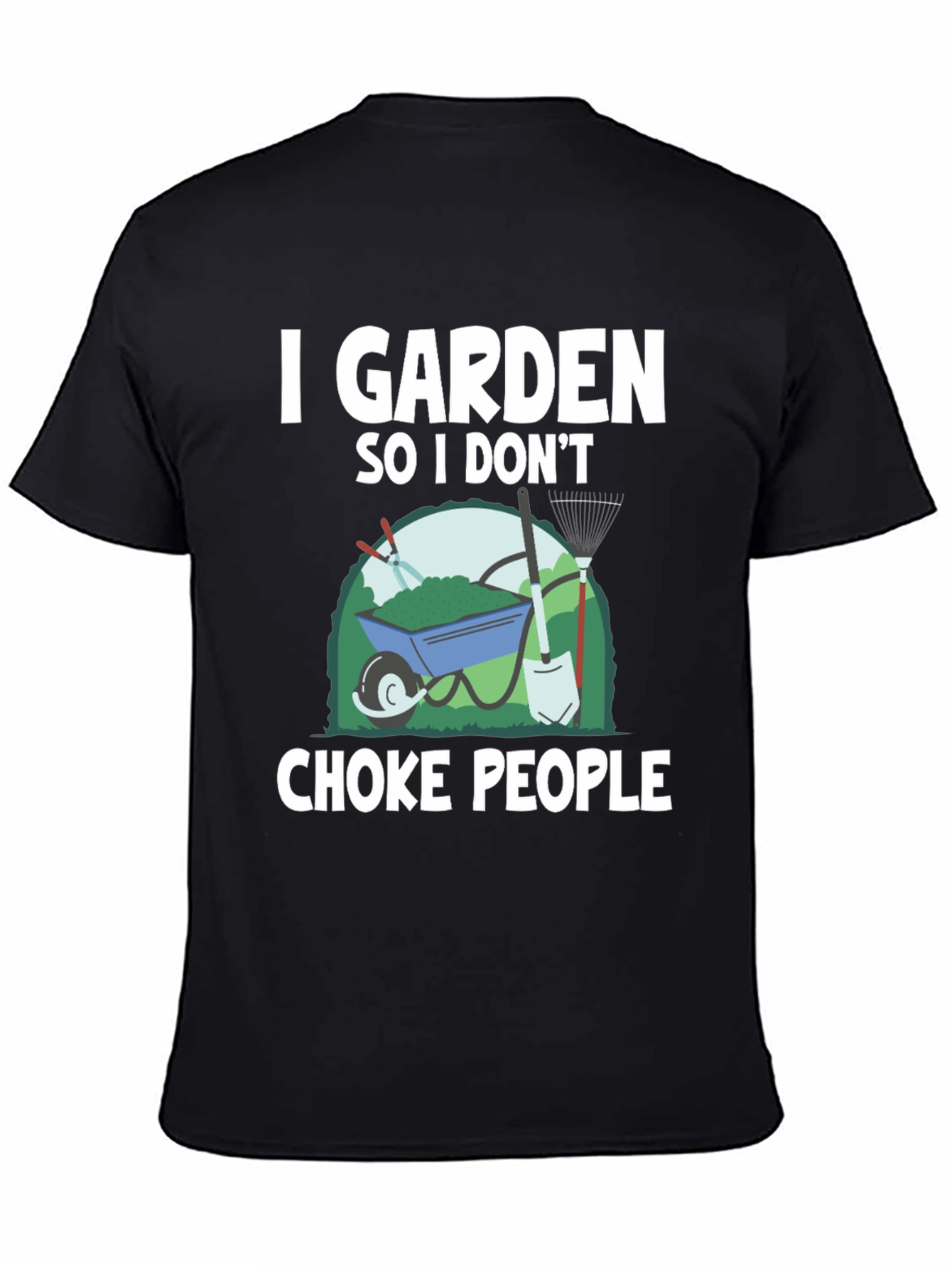 I Garden So I Dont Choke People T-Shirt