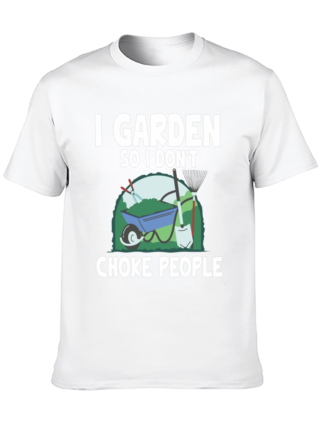 I Garden So I Dont Choke People T-Shirt