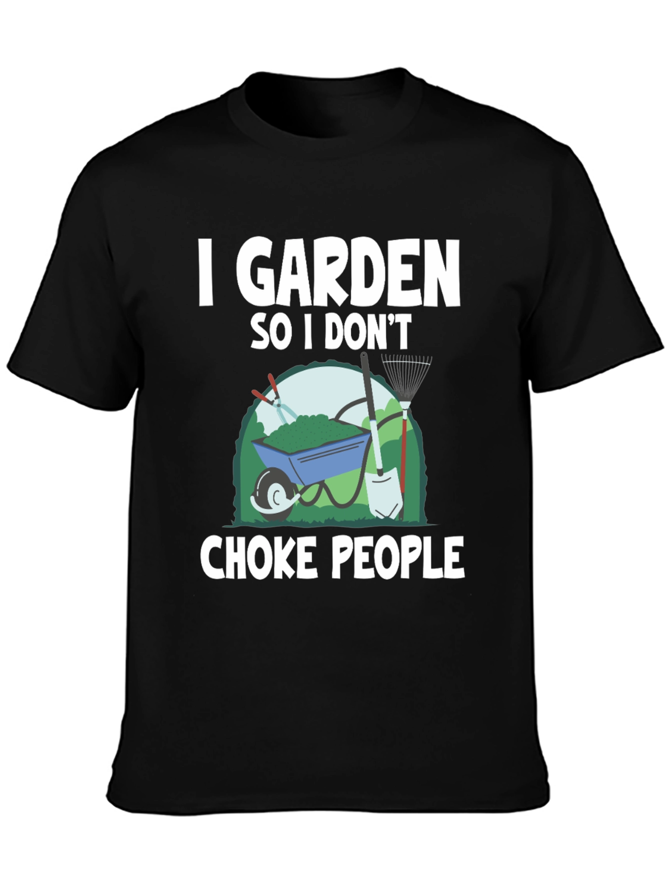 I Garden So I Dont Choke People T-Shirt