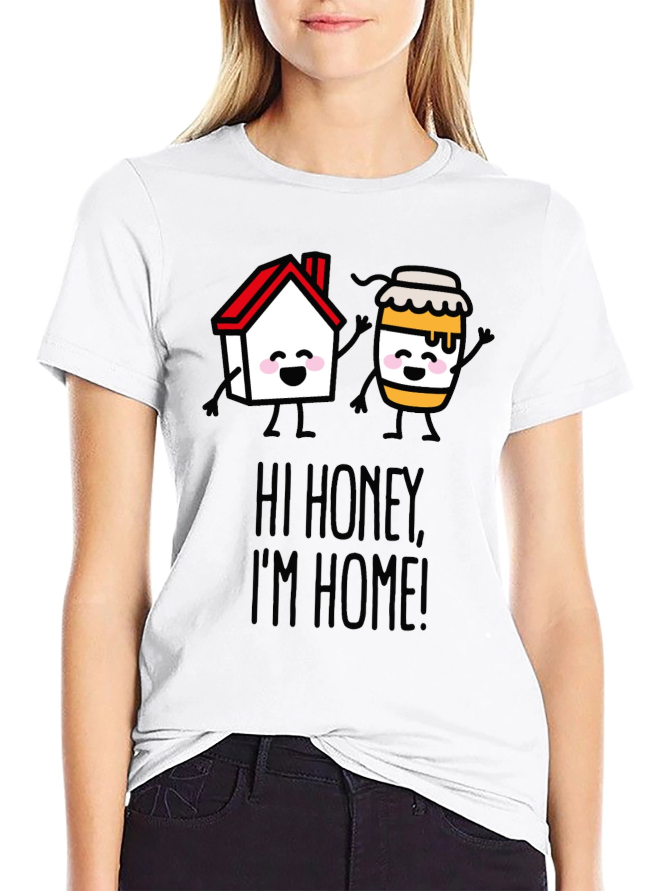 Hi Honey Im Home! Graphic T-Shirt