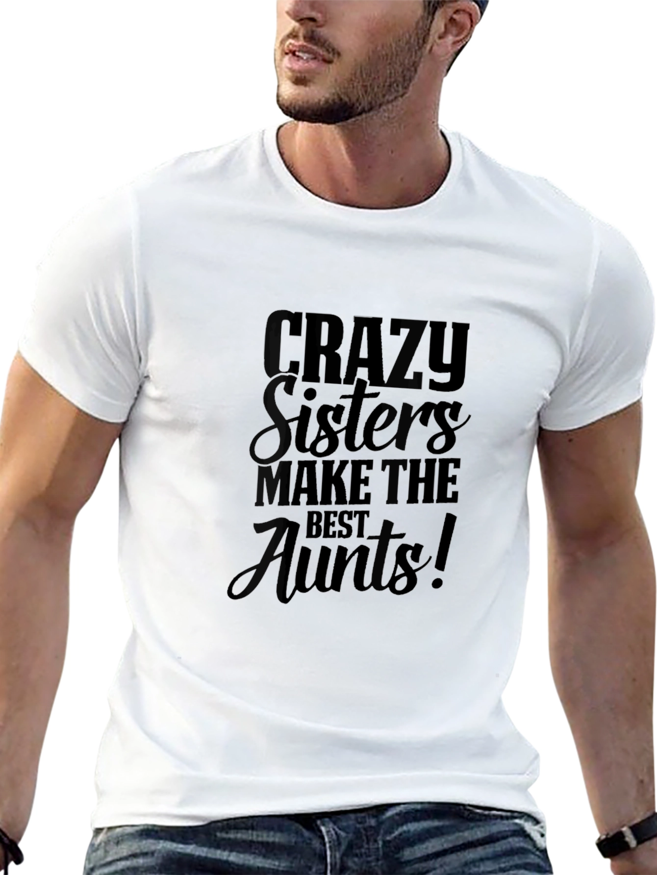 Crazy Sisters Make the Best Aunts Black T-Shirt