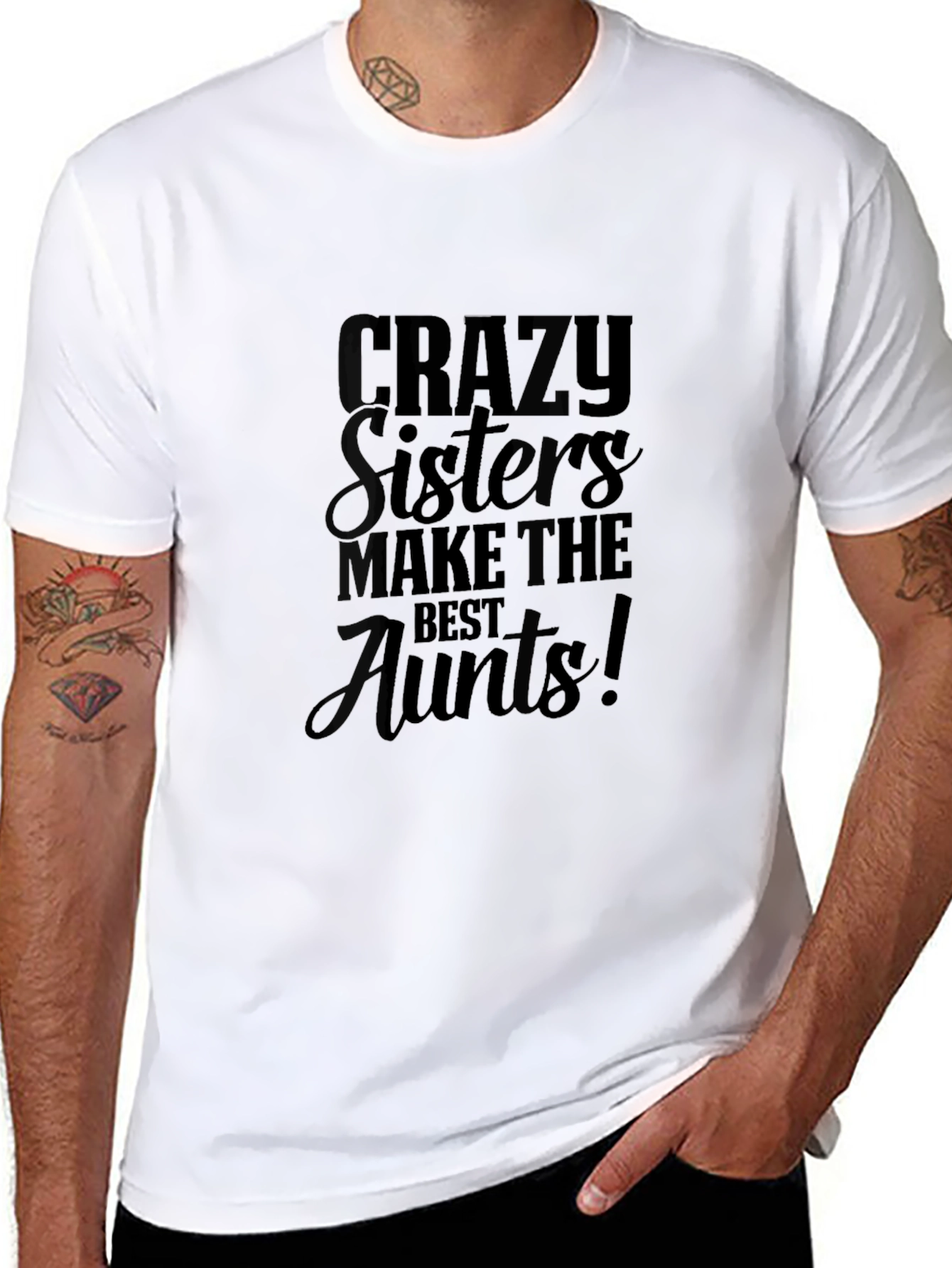 Crazy Sisters Make the Best Aunts Black T-Shirt