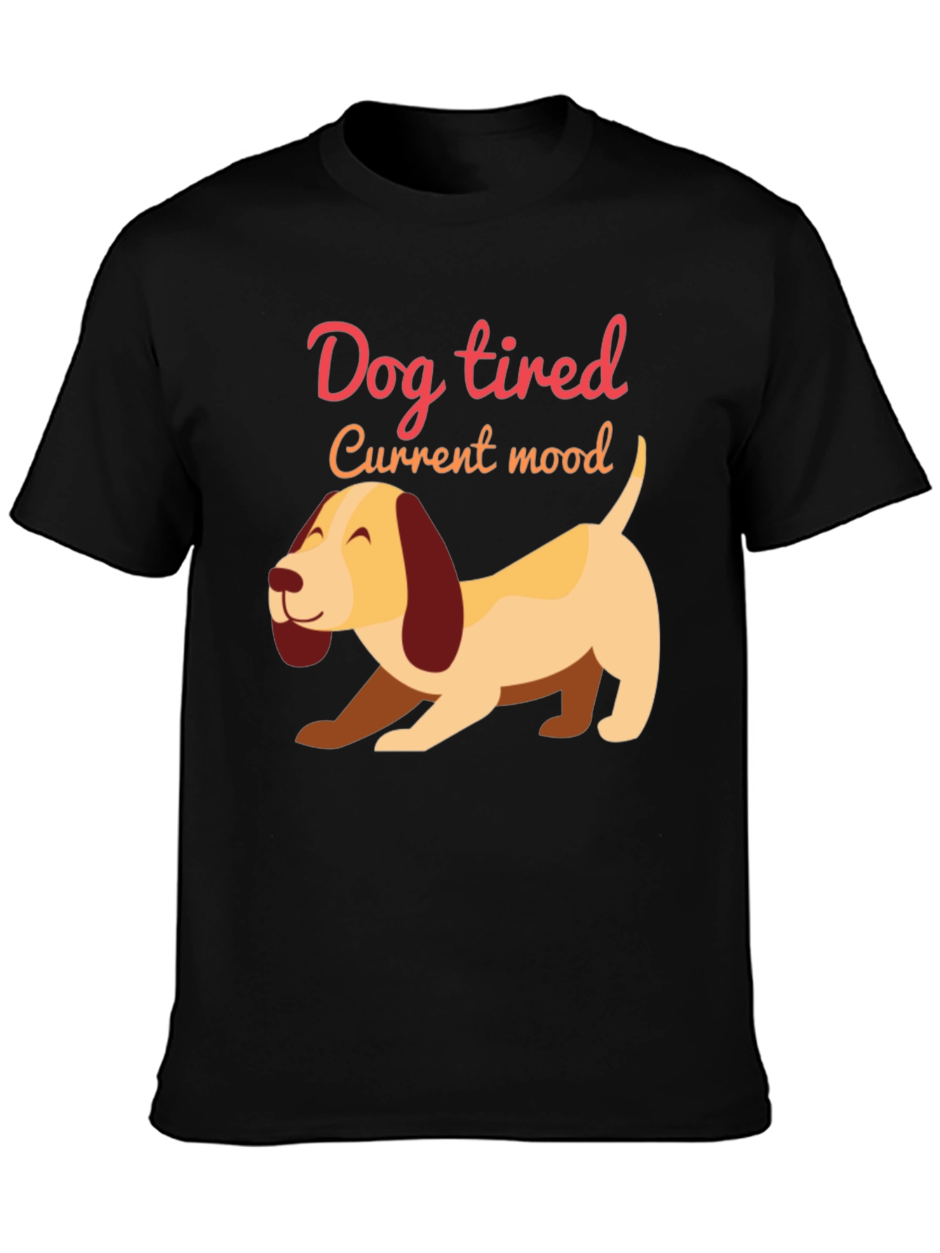 Dog Tired T-Shirt - Funny Current Mood Tee