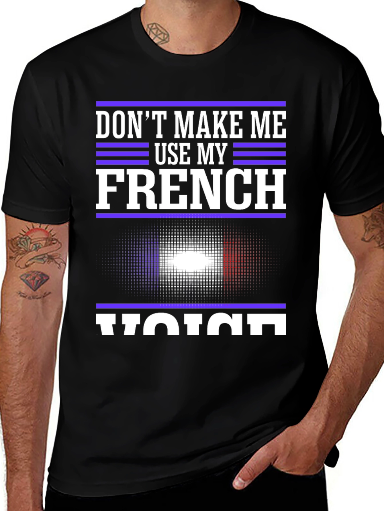 Dont Make Me Use My French Voice T-Shirt