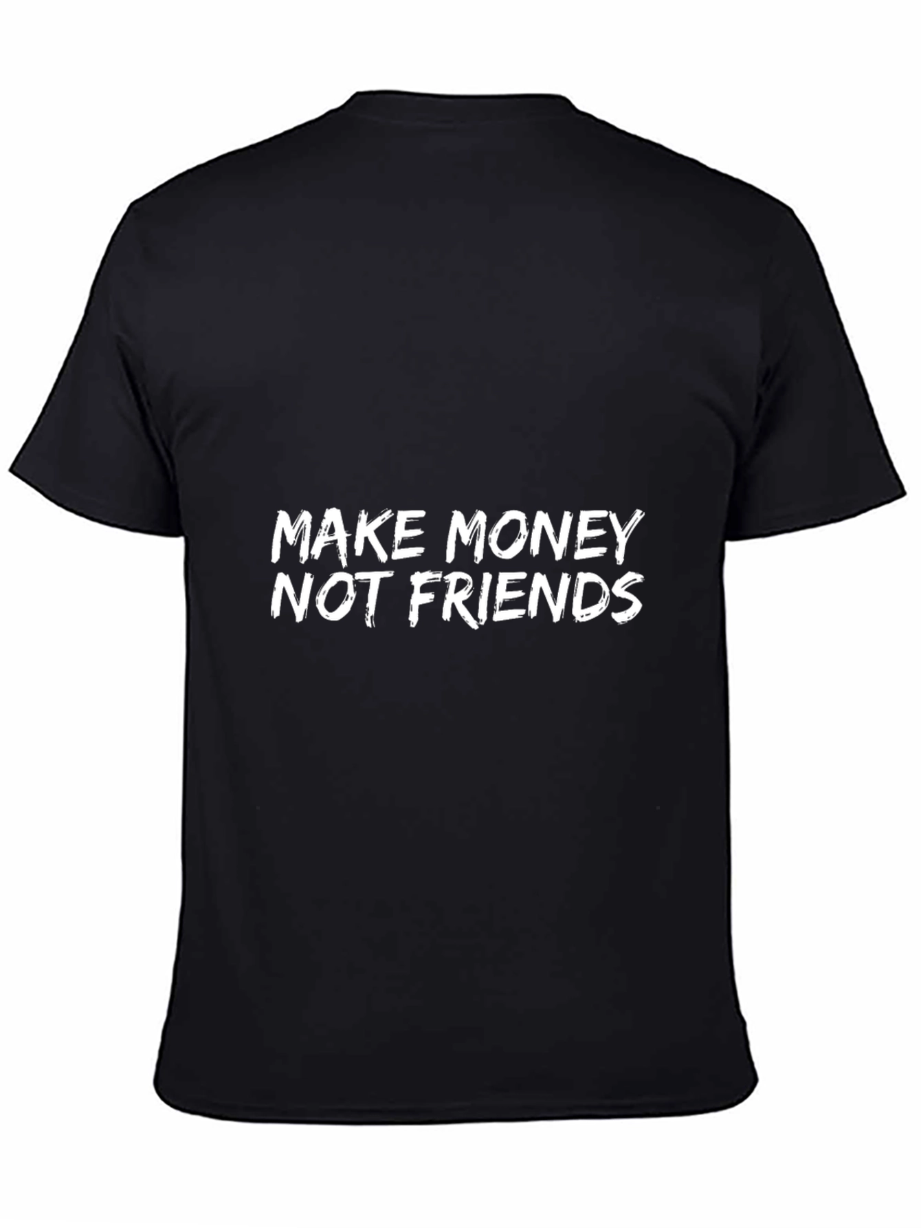 Make Money Not Friends Graphic Tee - Black