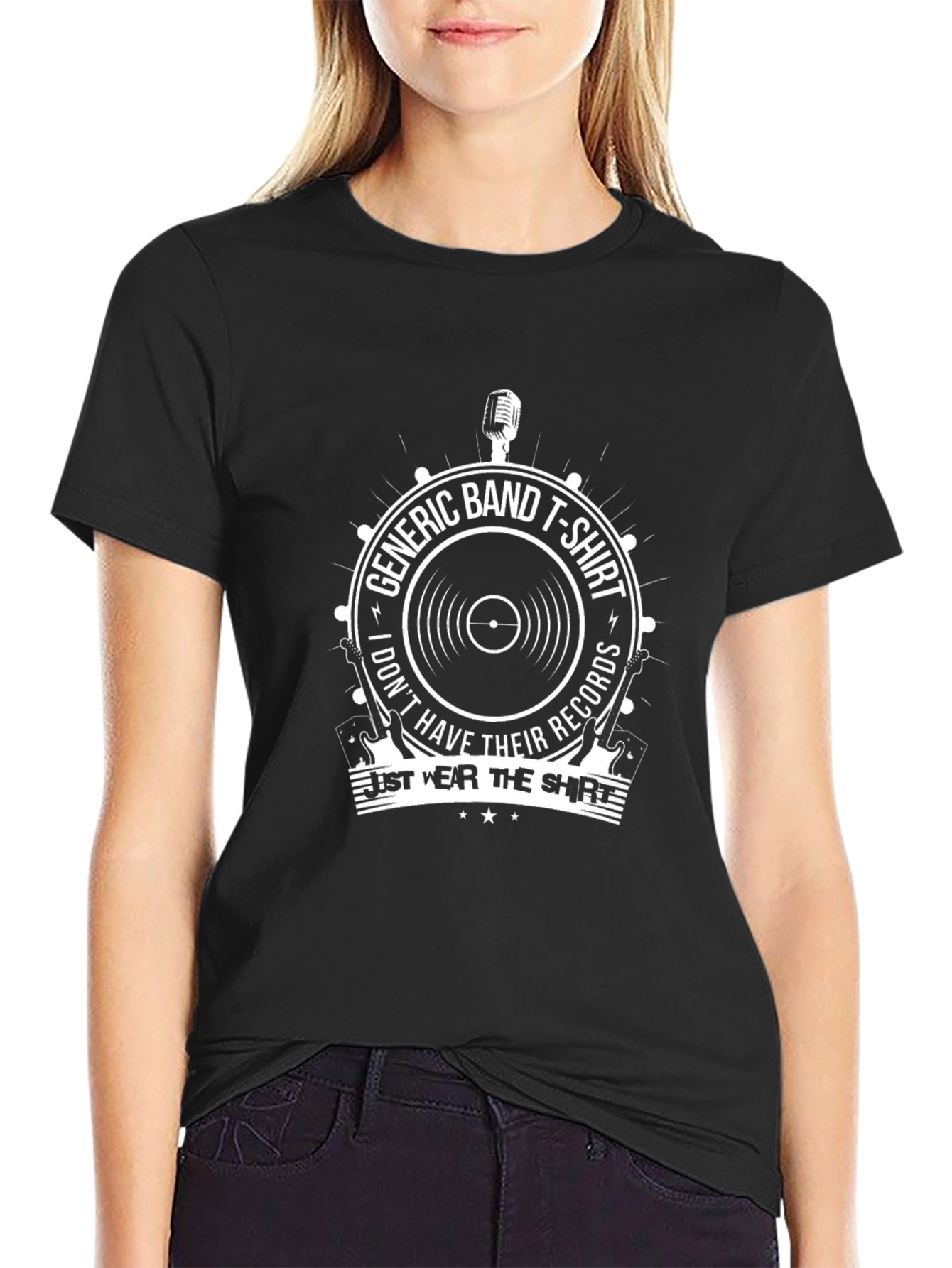 Generic Band T-Shirt - I Just Wear the Shirt