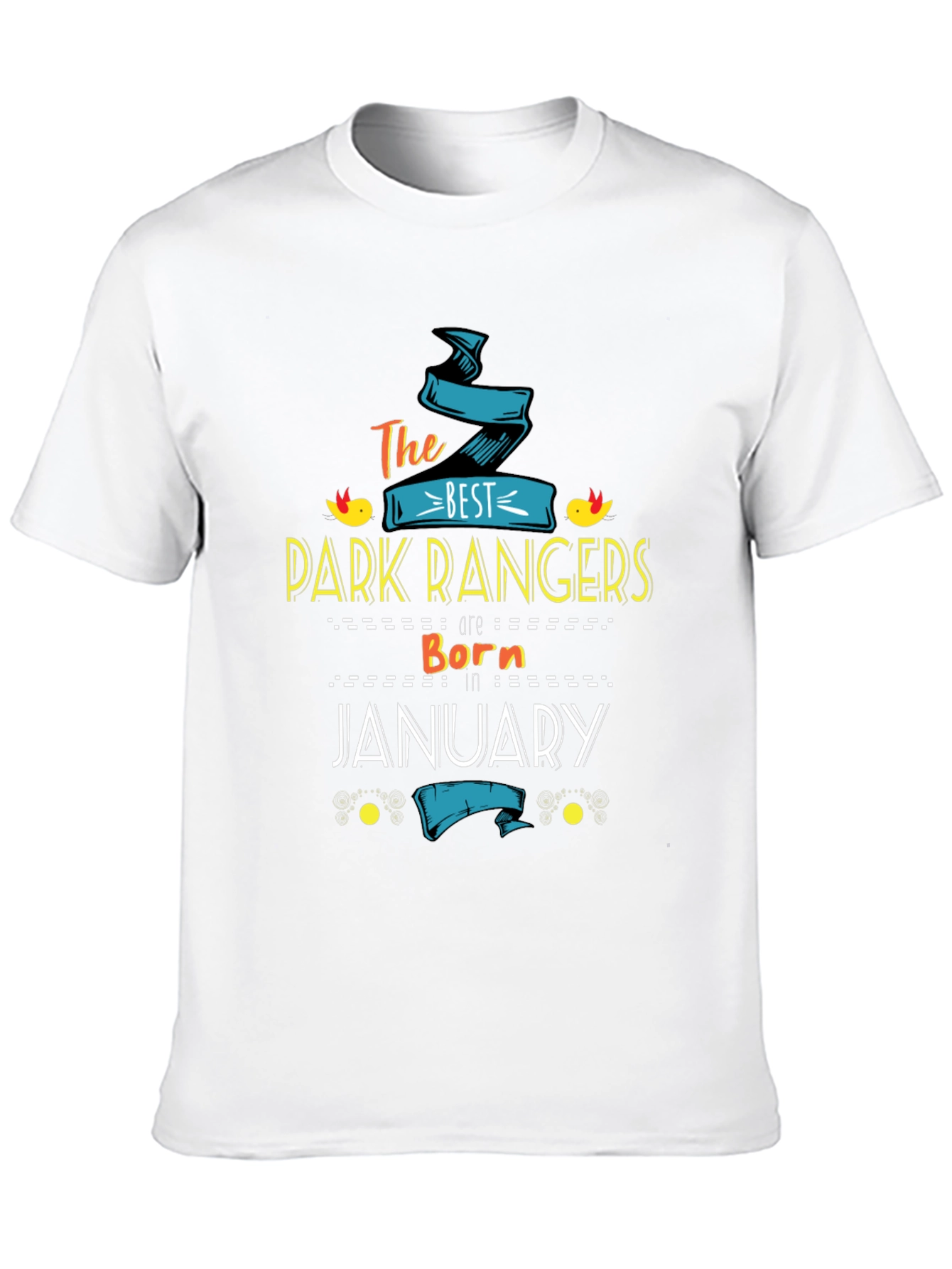 Best Park Rangers January Birthday T-Shirt