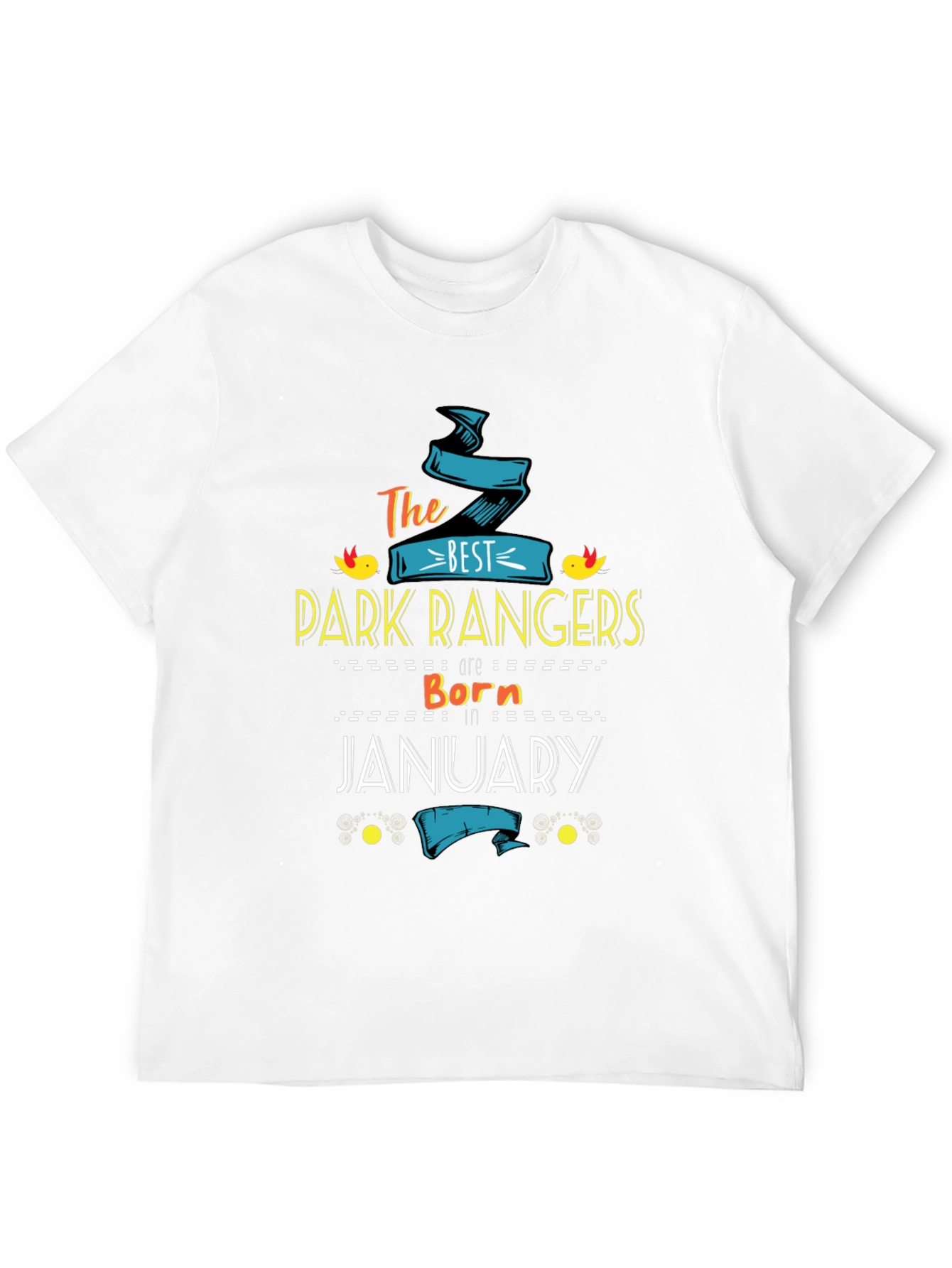 Best Park Rangers January Birthday T-Shirt