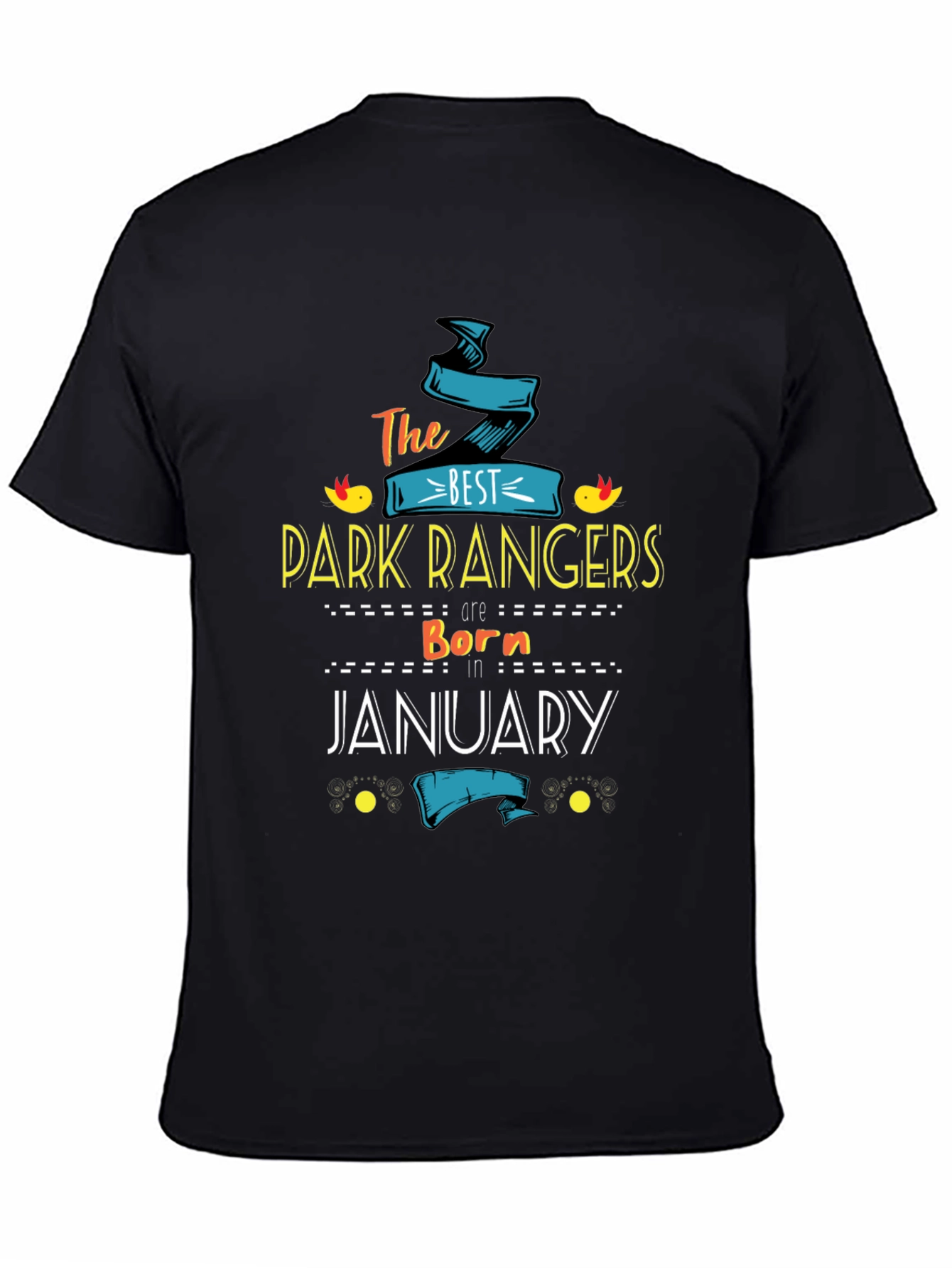 Best Park Rangers January Birthday T-Shirt