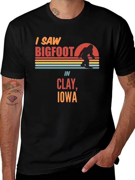 I Saw Bigfoot in Clay Iowa T-Shirt