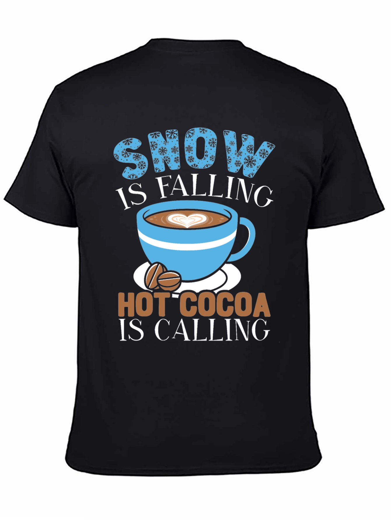 Snow Falling Hot Cocoa Calling T-Shirt Winter Comfort