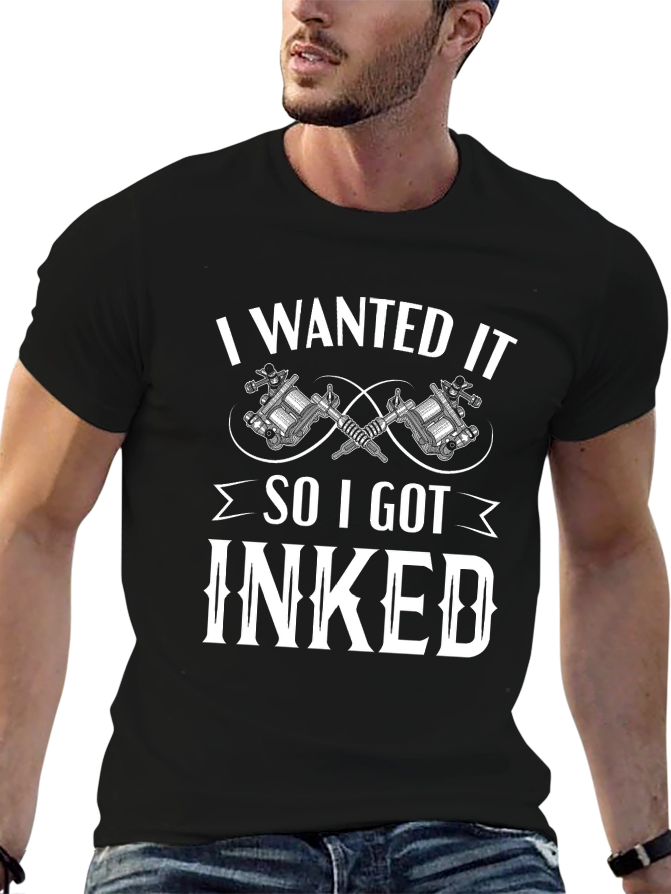 I Wanted It So I Got Inked T-Shirt