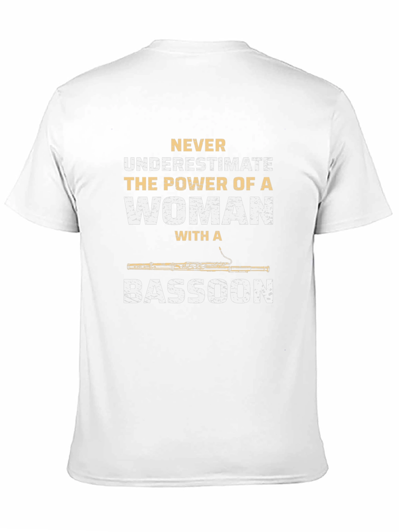 Woman Bassoon Player T-Shirt - Never Underestimate the Power