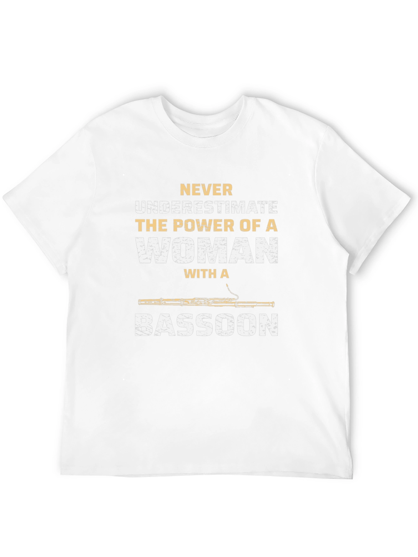 Woman Bassoon Player T-Shirt - Never Underestimate the Power