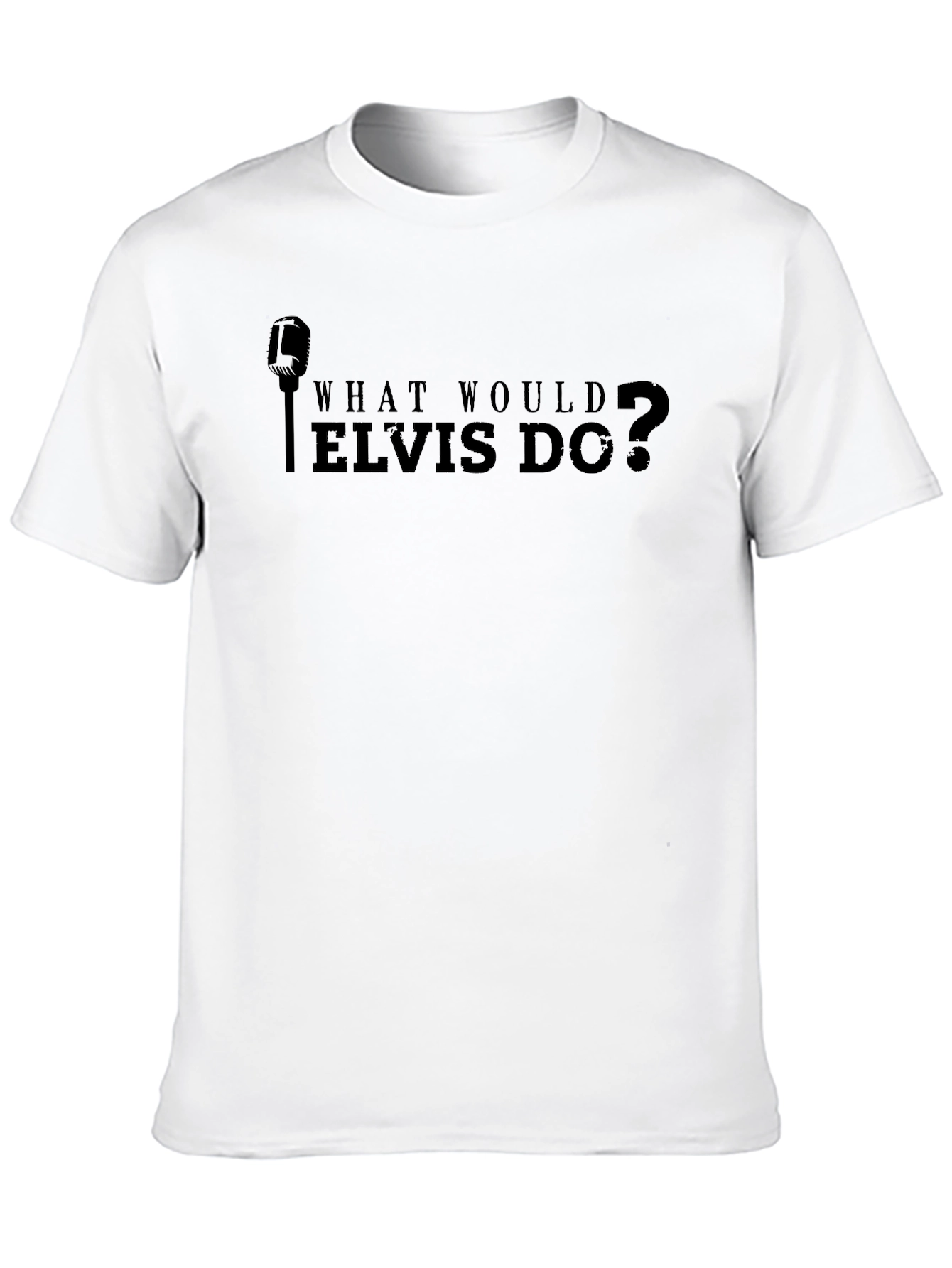 What Would Elvis Do? Graphic T-Shirt