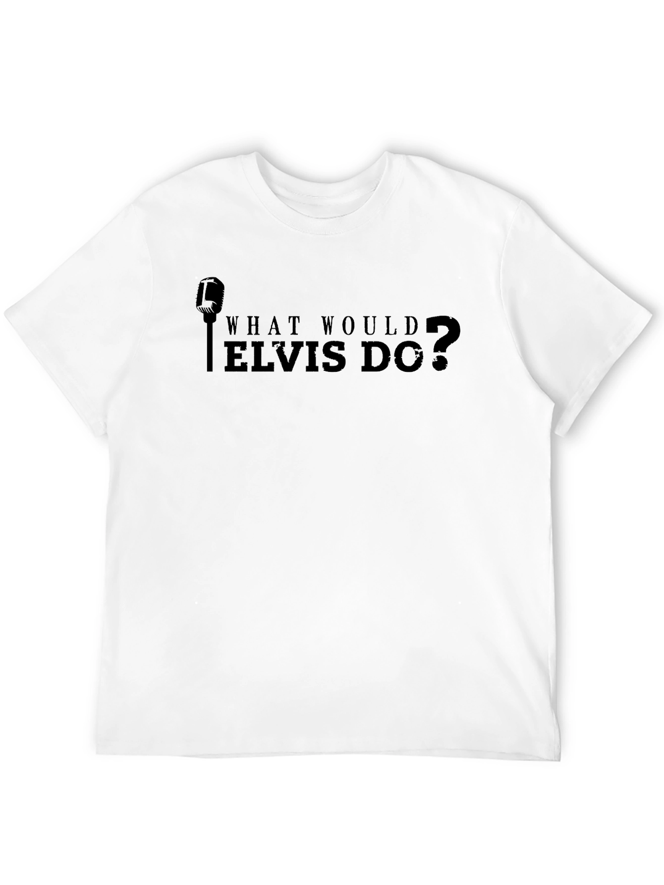 What Would Elvis Do? Graphic T-Shirt