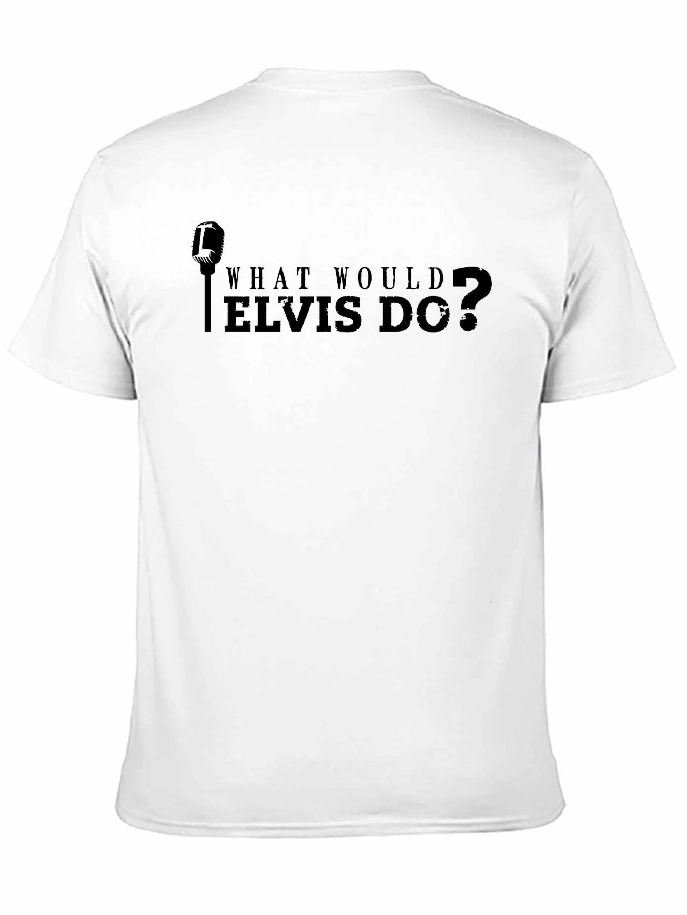 What Would Elvis Do? Graphic T-Shirt