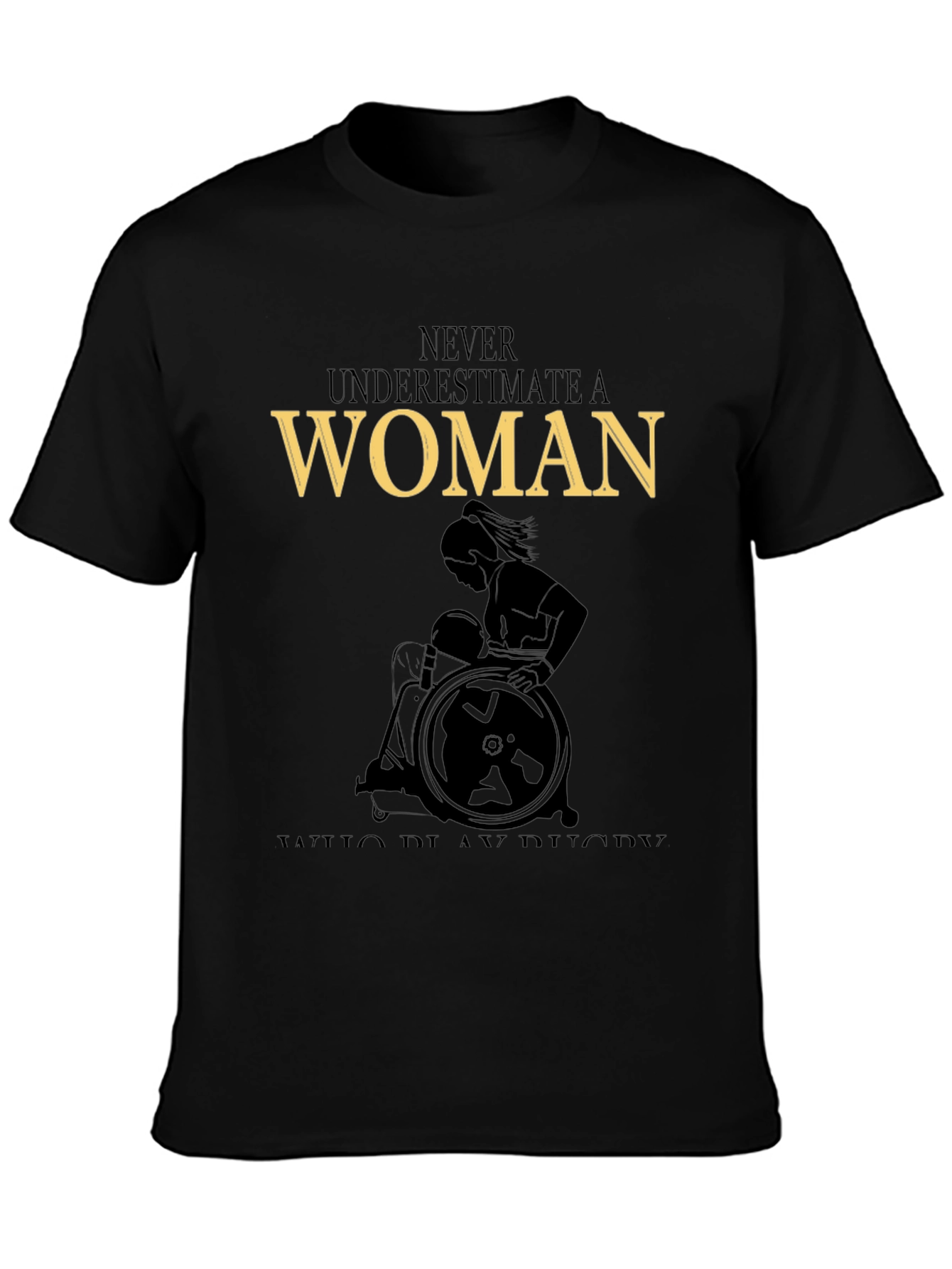 Never Underestimate a Woman Wheelchair Rugby T-Shirt