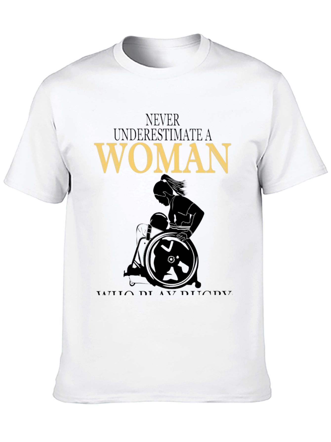 Never Underestimate a Woman Wheelchair Rugby T-Shirt