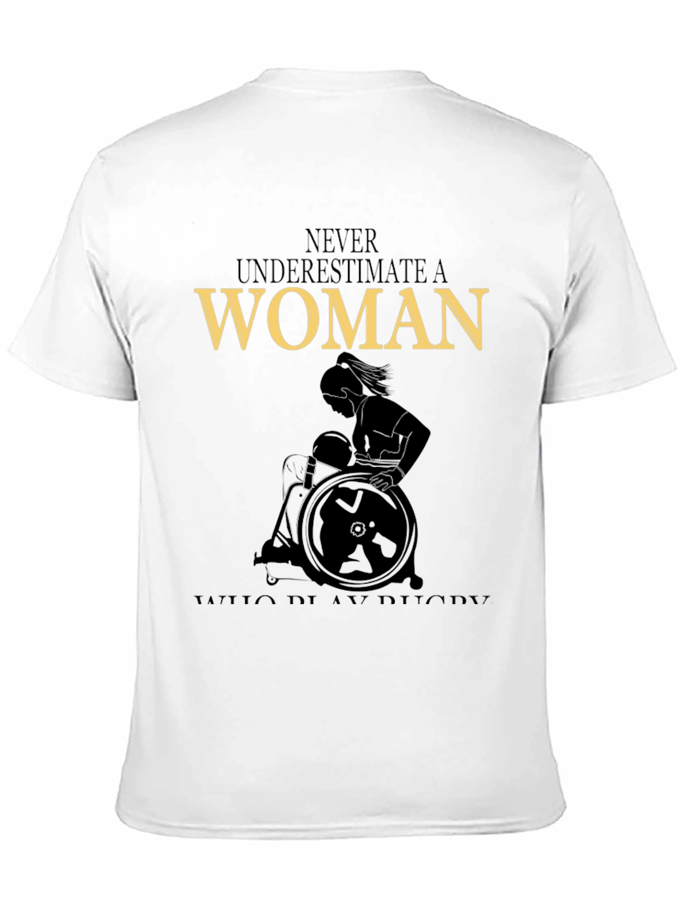 Never Underestimate a Woman Wheelchair Rugby T-Shirt