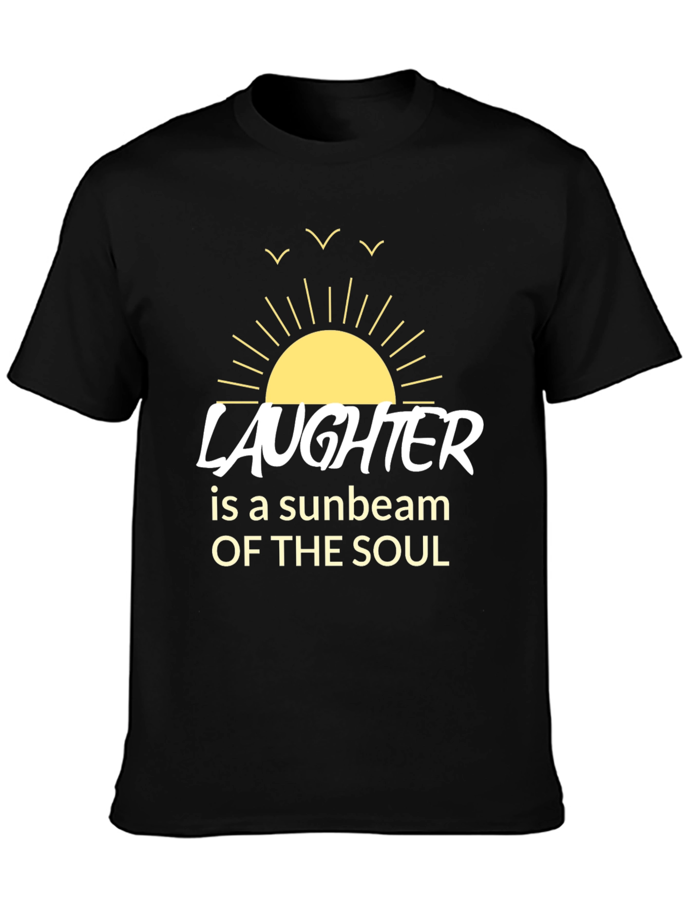 Laughter is a Sunbeam T-Shirt
