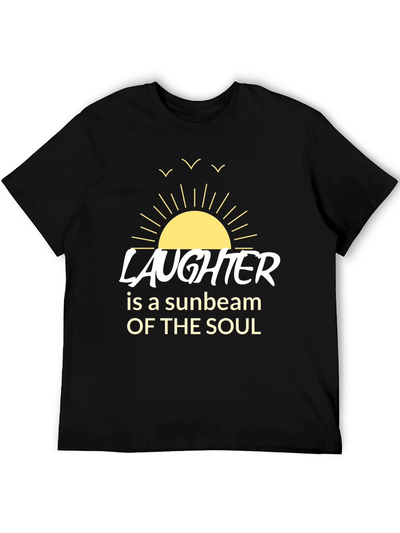 Laughter is a Sunbeam T-Shirt