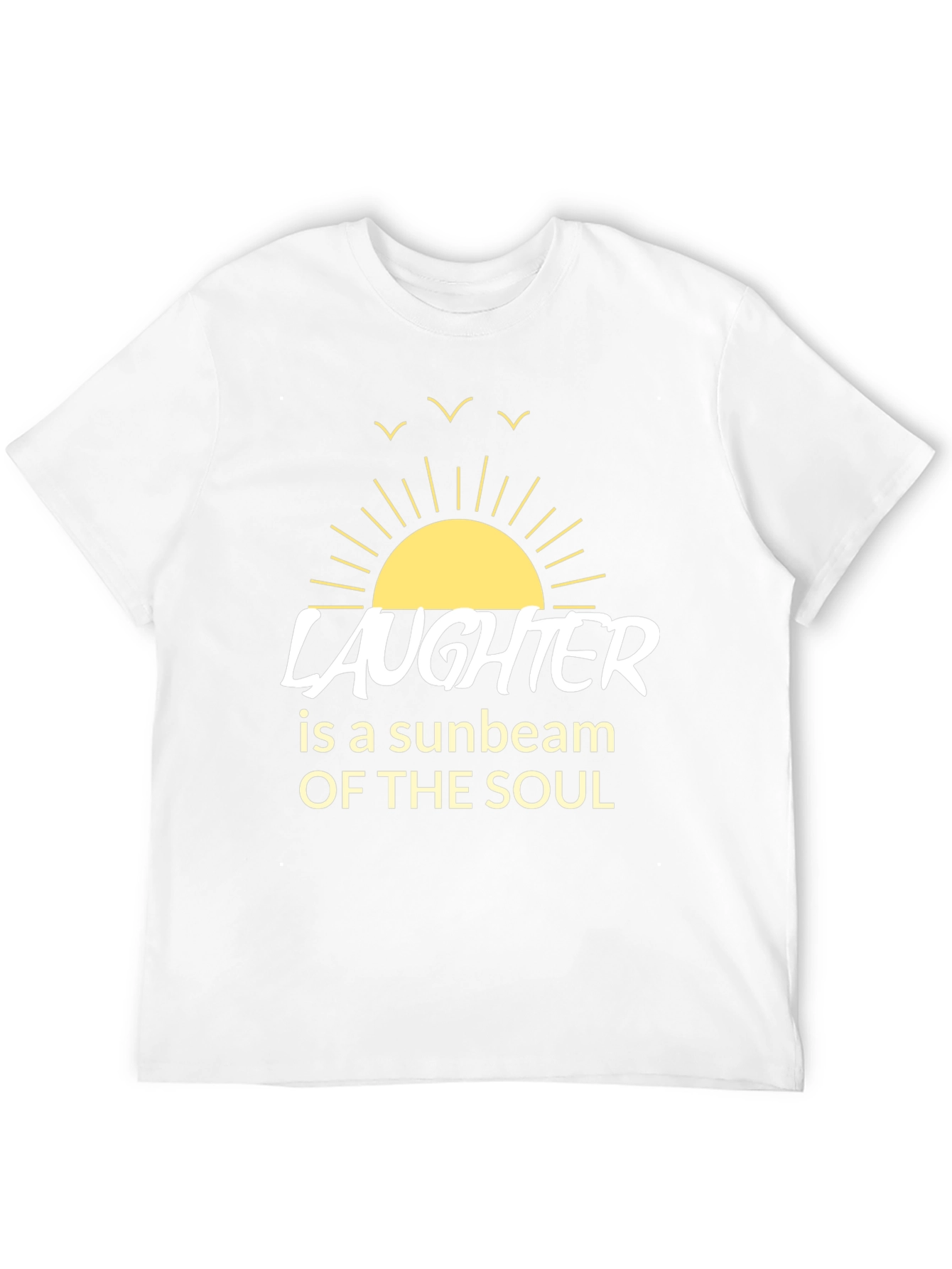 Laughter is a Sunbeam T-Shirt