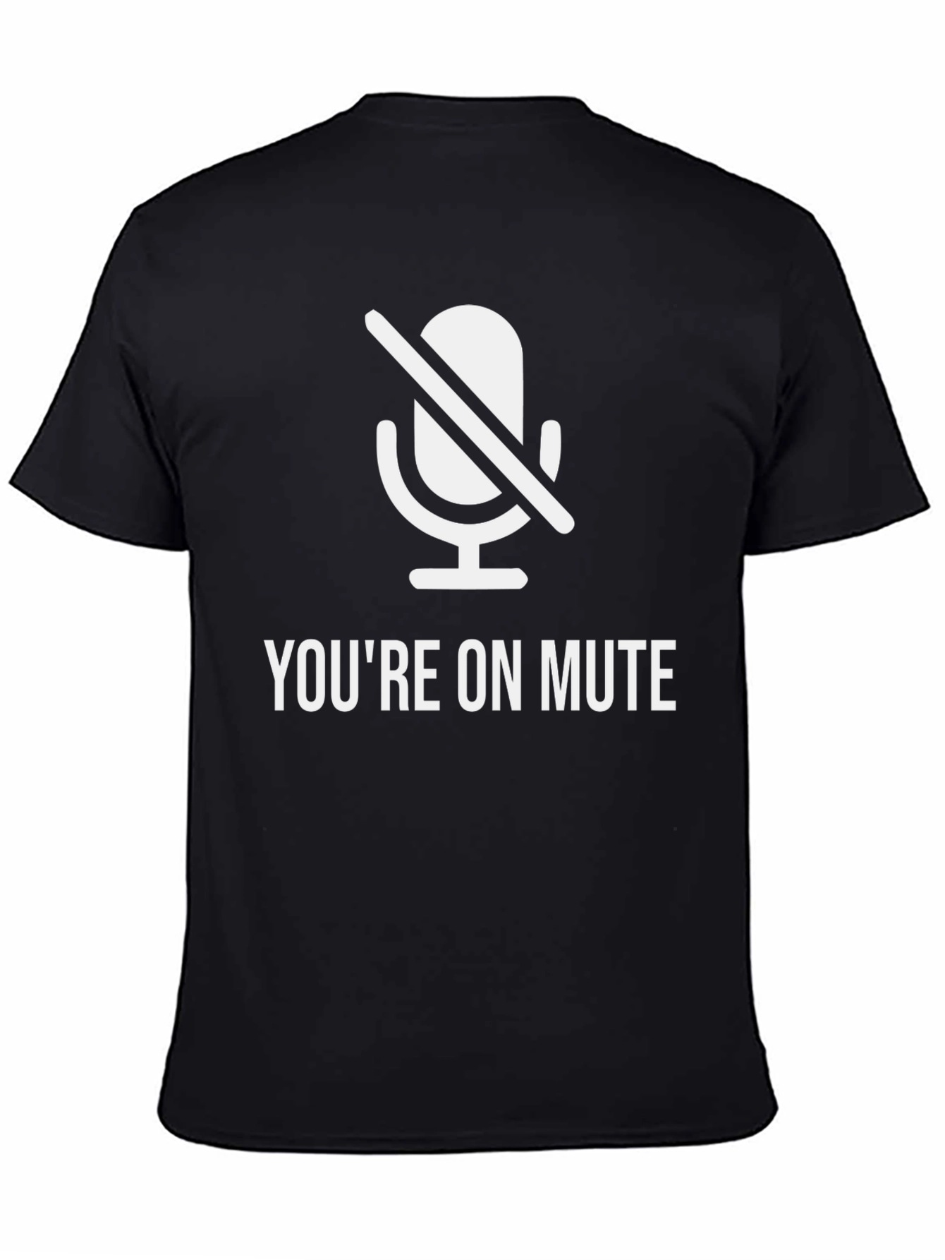 Youre On Mute T-Shirt - Funny Conference Call Tee