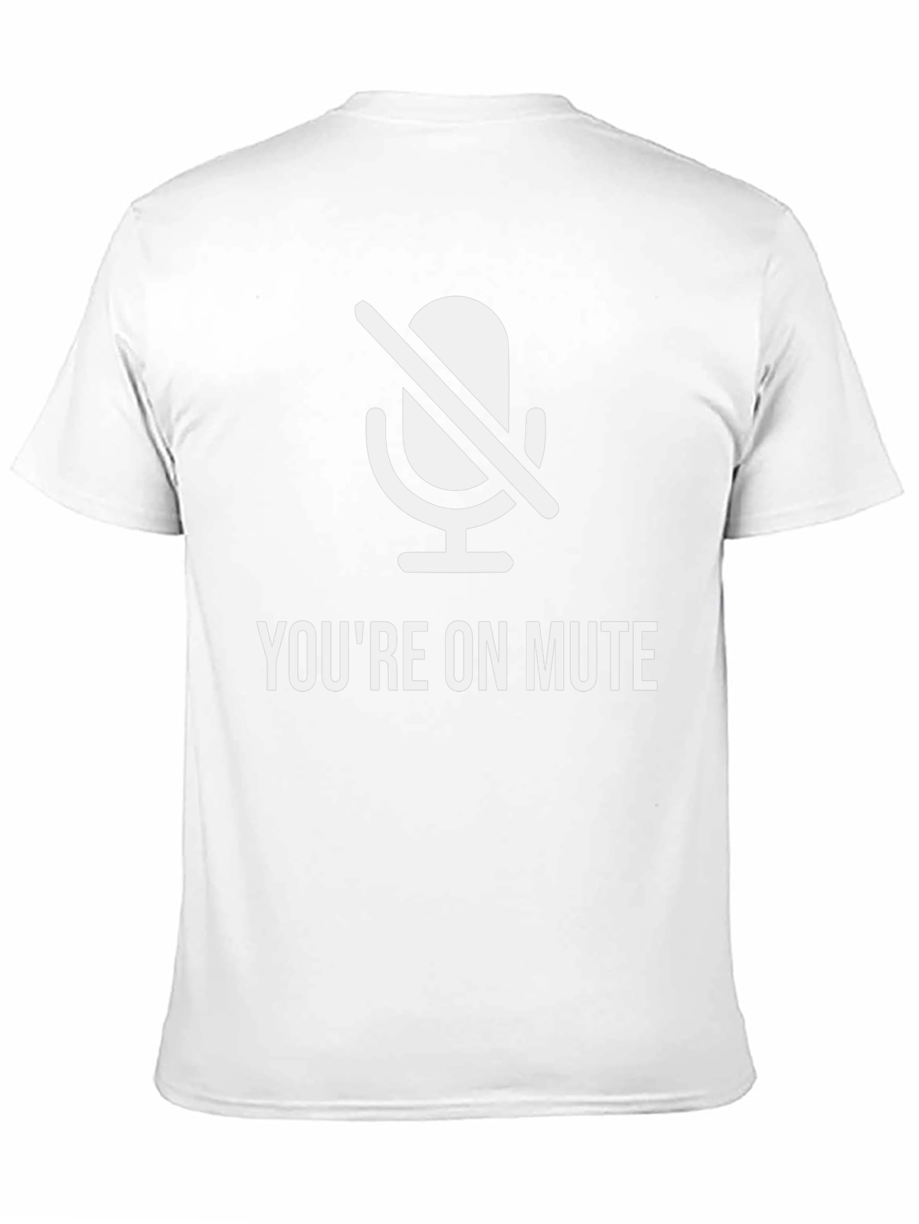 Youre On Mute T-Shirt - Funny Conference Call Tee