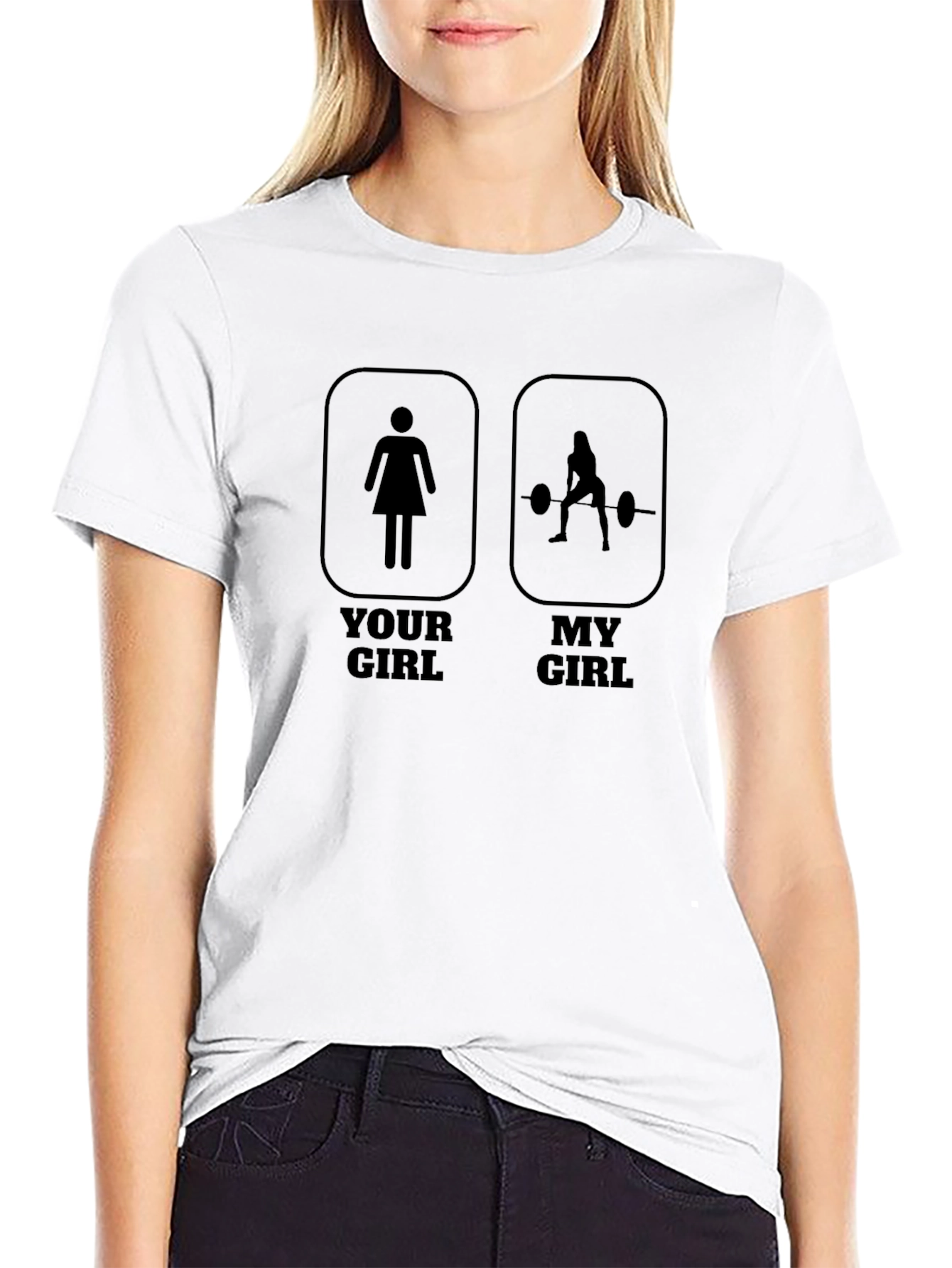 Funny Your Girl My Girl Workout T-Shirt