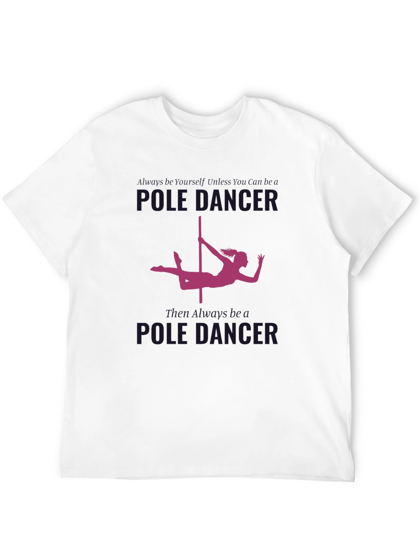 Pole Dancer Graphic T-Shirt - Unique Design