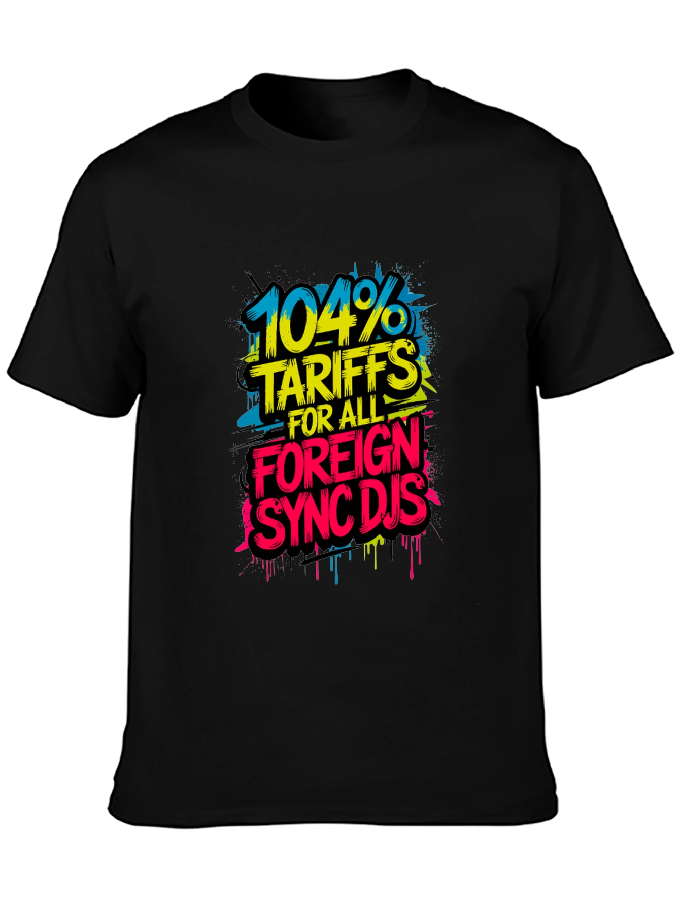 104% Tariffs Sync DJs Graphic T-Shirt