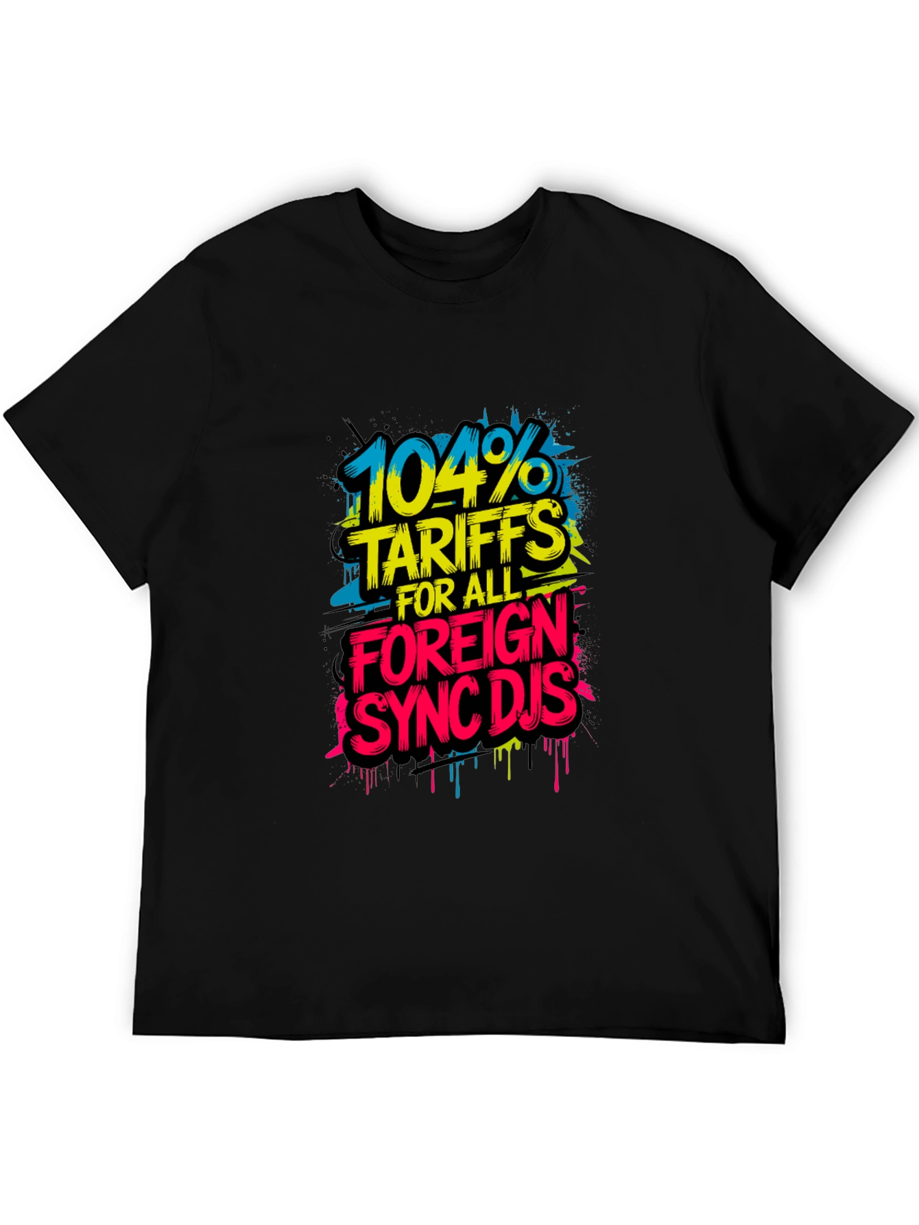 104% Tariffs Sync DJs Graphic T-Shirt