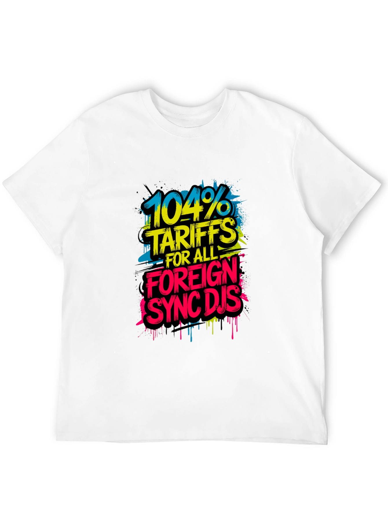 104% Tariffs Sync DJs Graphic T-Shirt