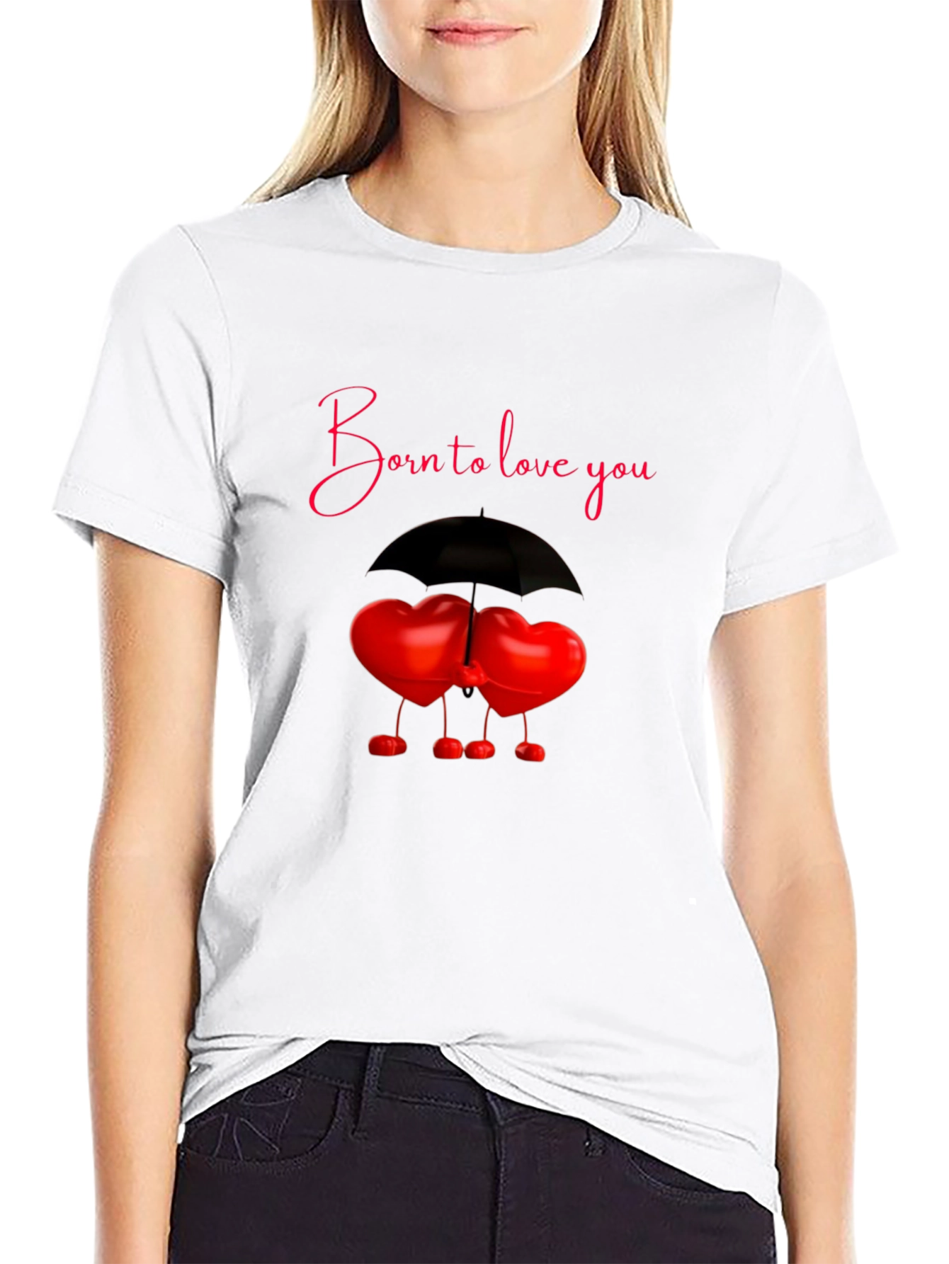 Born to Love You T-Shirt