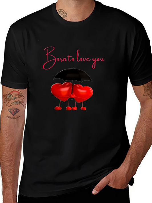 Born to Love You T-Shirt