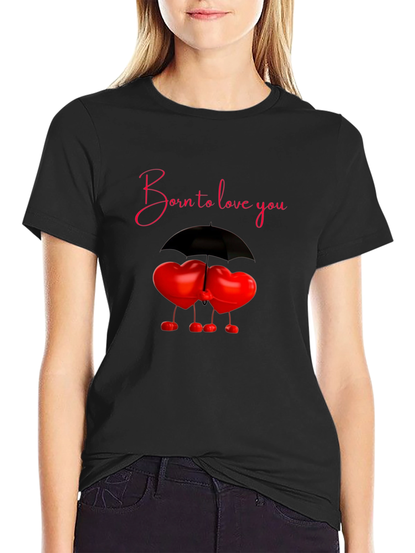 Born to Love You T-Shirt