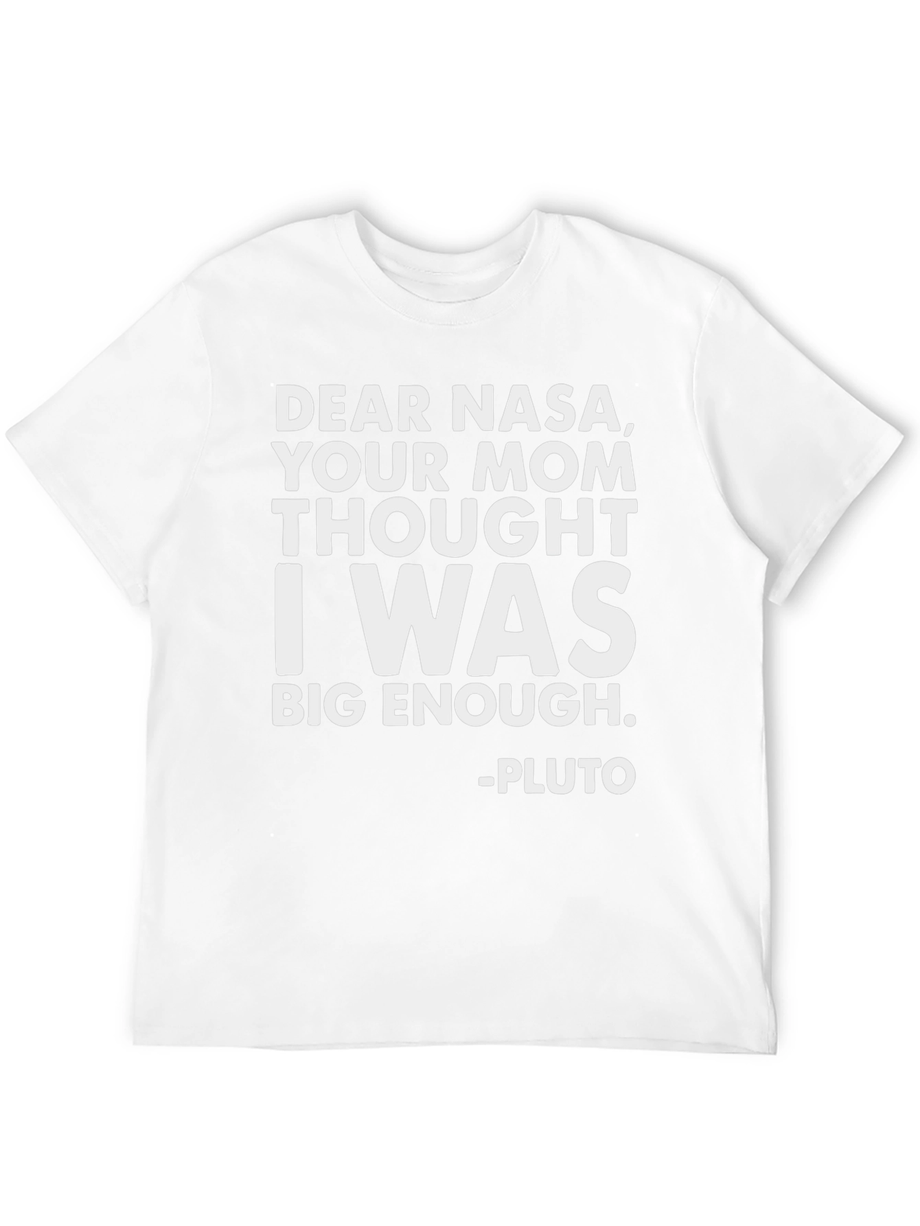 Dear NASA Pluto T-Shirt - Funny Space Tee