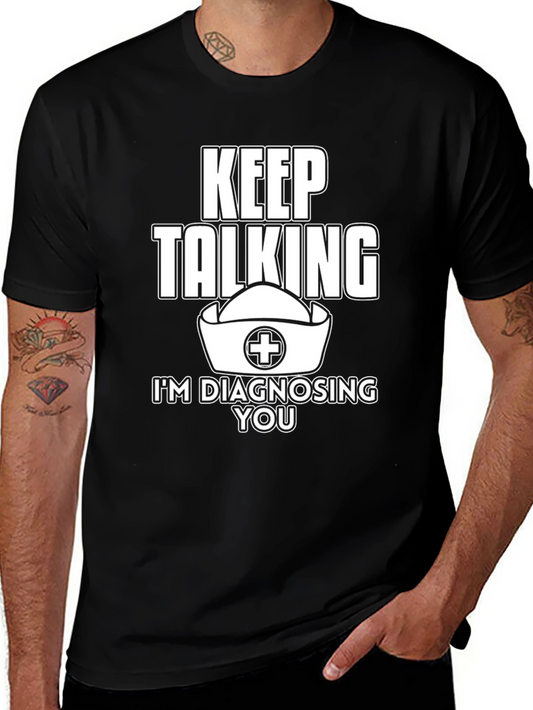 Keep Talking Nurse T-Shirt for Medical Professionals