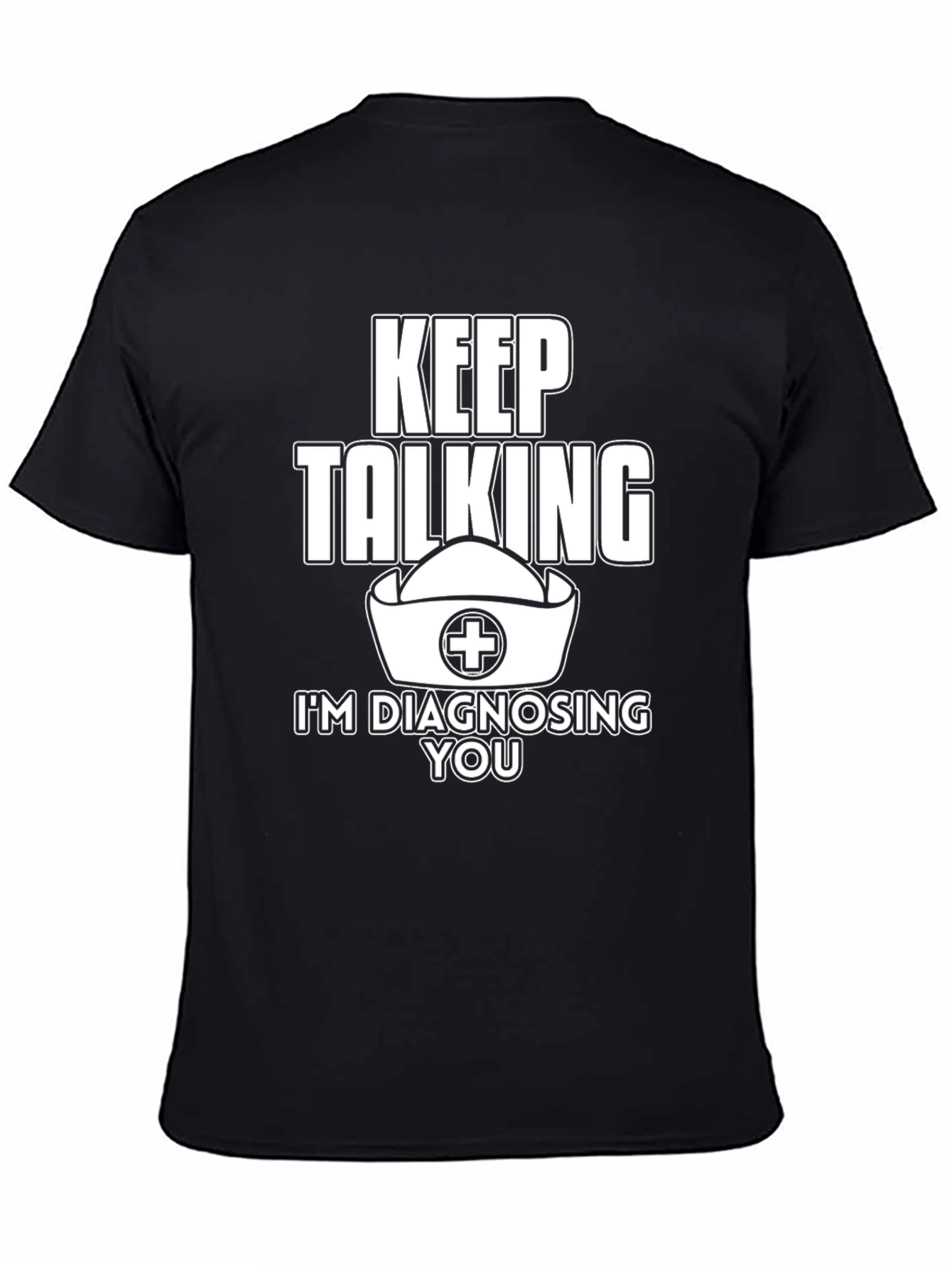 Keep Talking Nurse T-Shirt for Medical Professionals