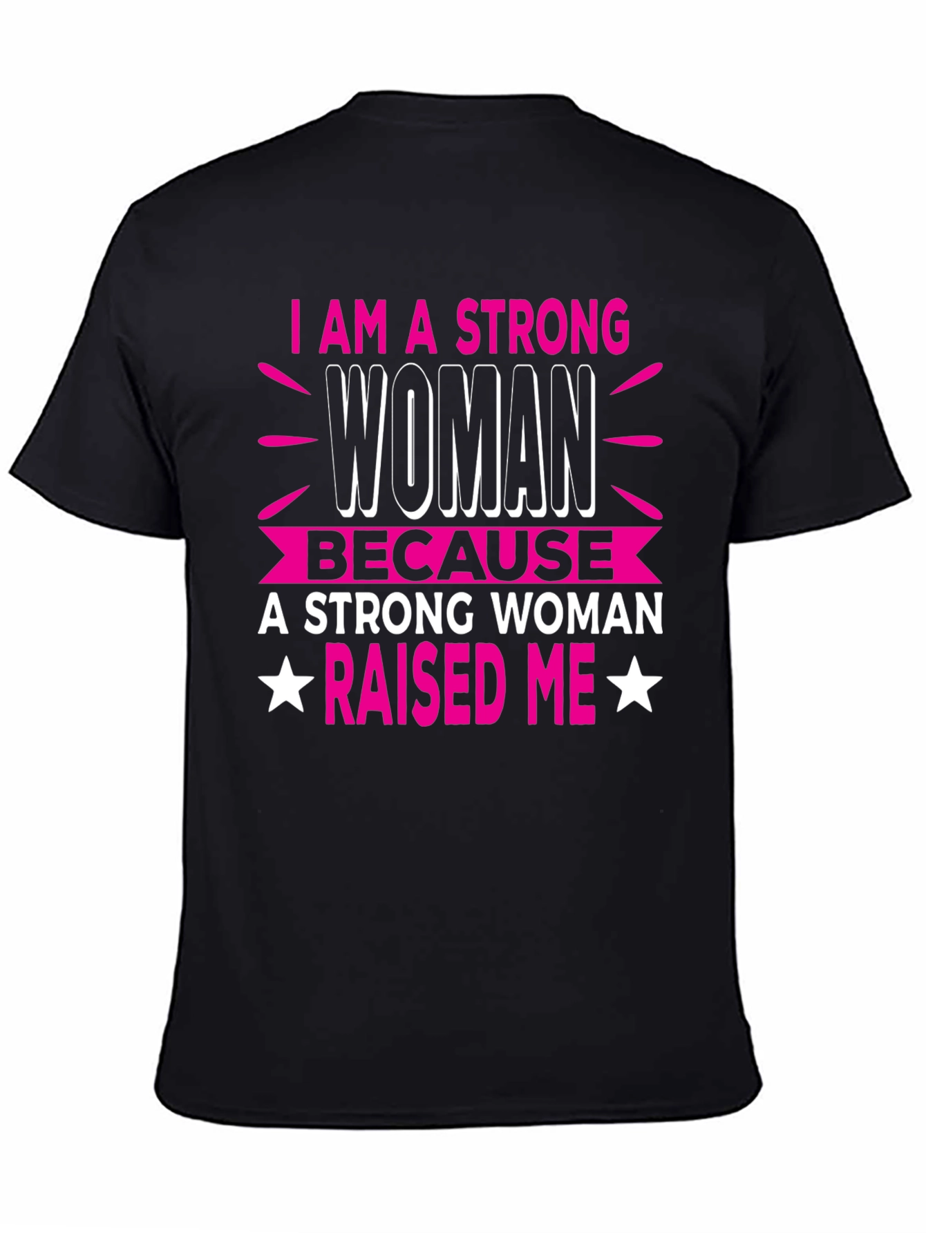 Strong Woman Raised Me T-Shirt