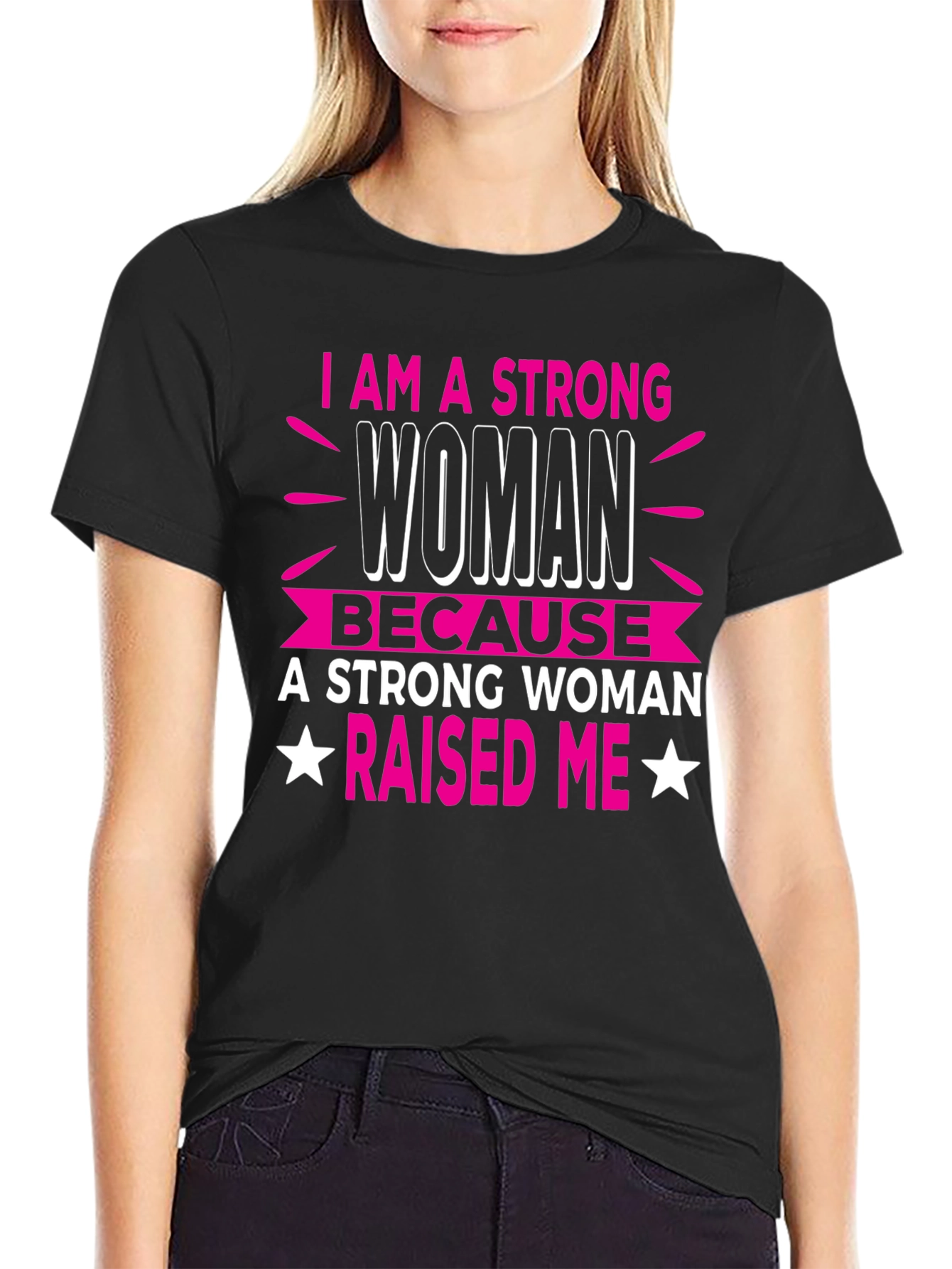 Strong Woman Raised Me T-Shirt
