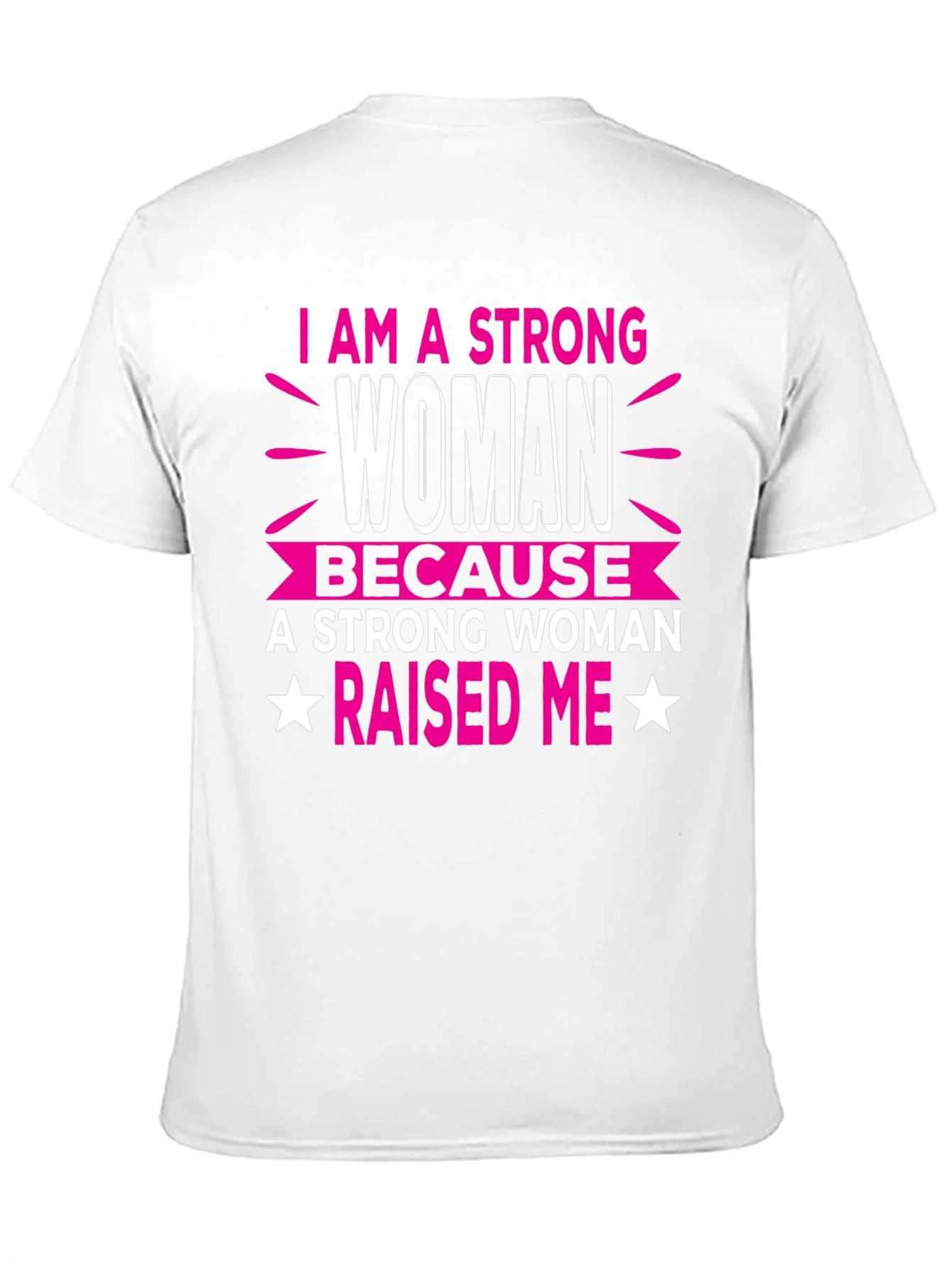 Strong Woman Raised Me T-Shirt