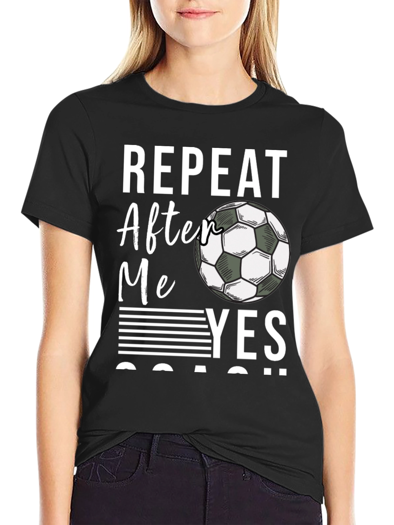 Repeat After Me Yes Coach T-Shirt Soccer Fan Tee