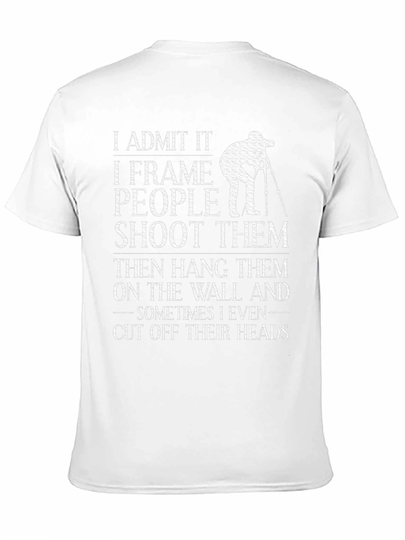 Photographers Pun Tee - I Frame People T-Shirt
