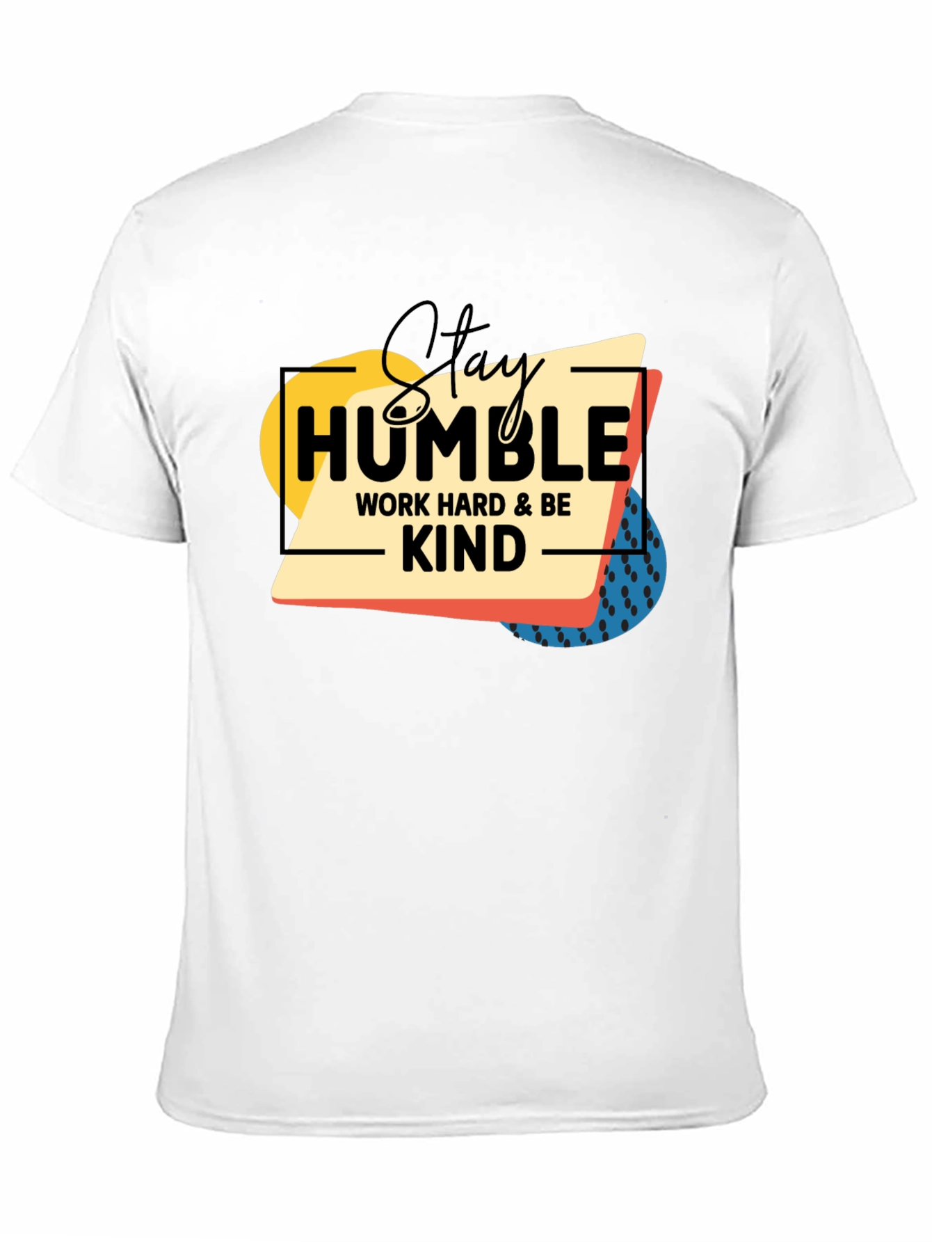Stay Humble Kind T-Shirt