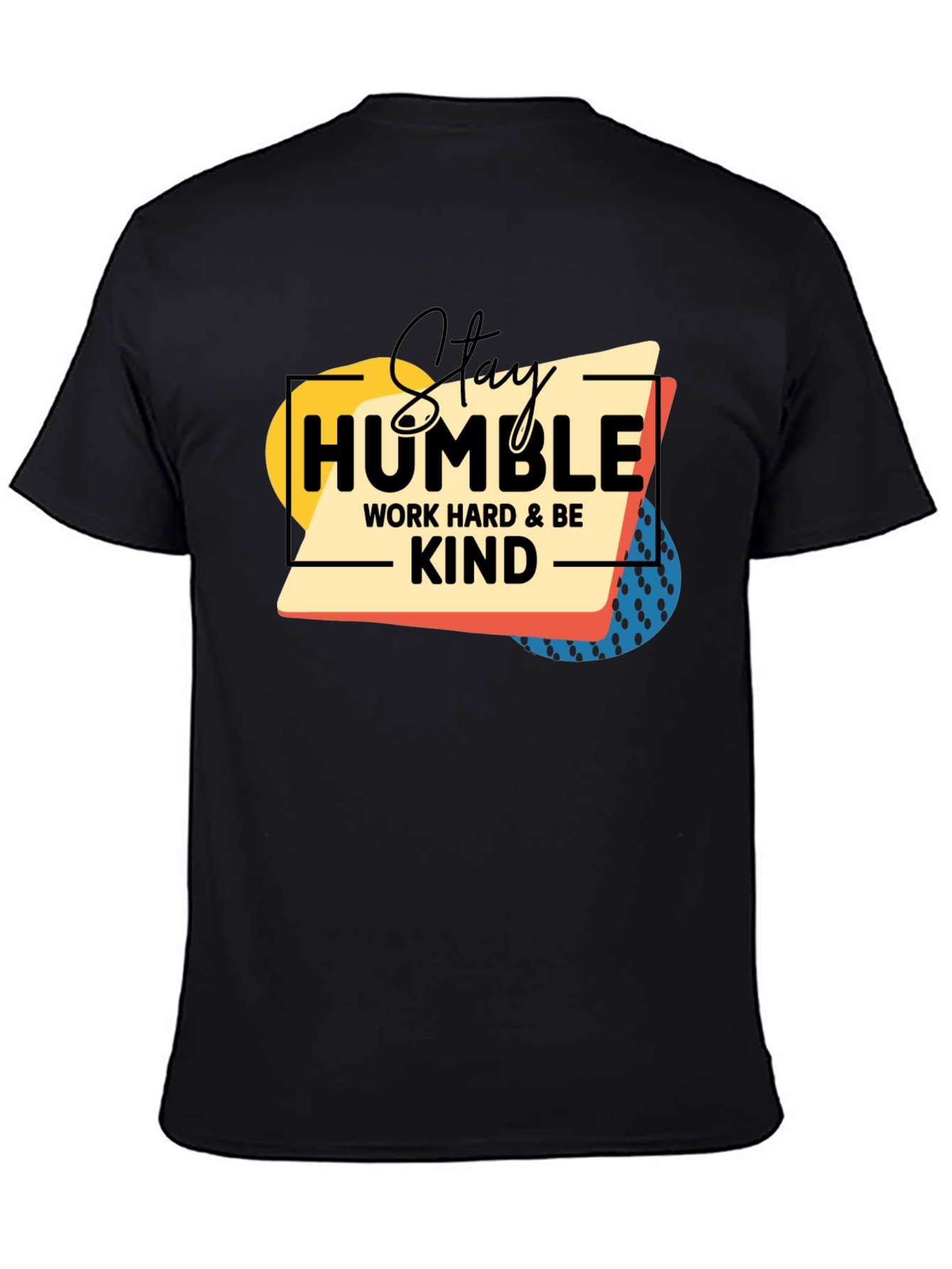 Stay Humble Kind T-Shirt
