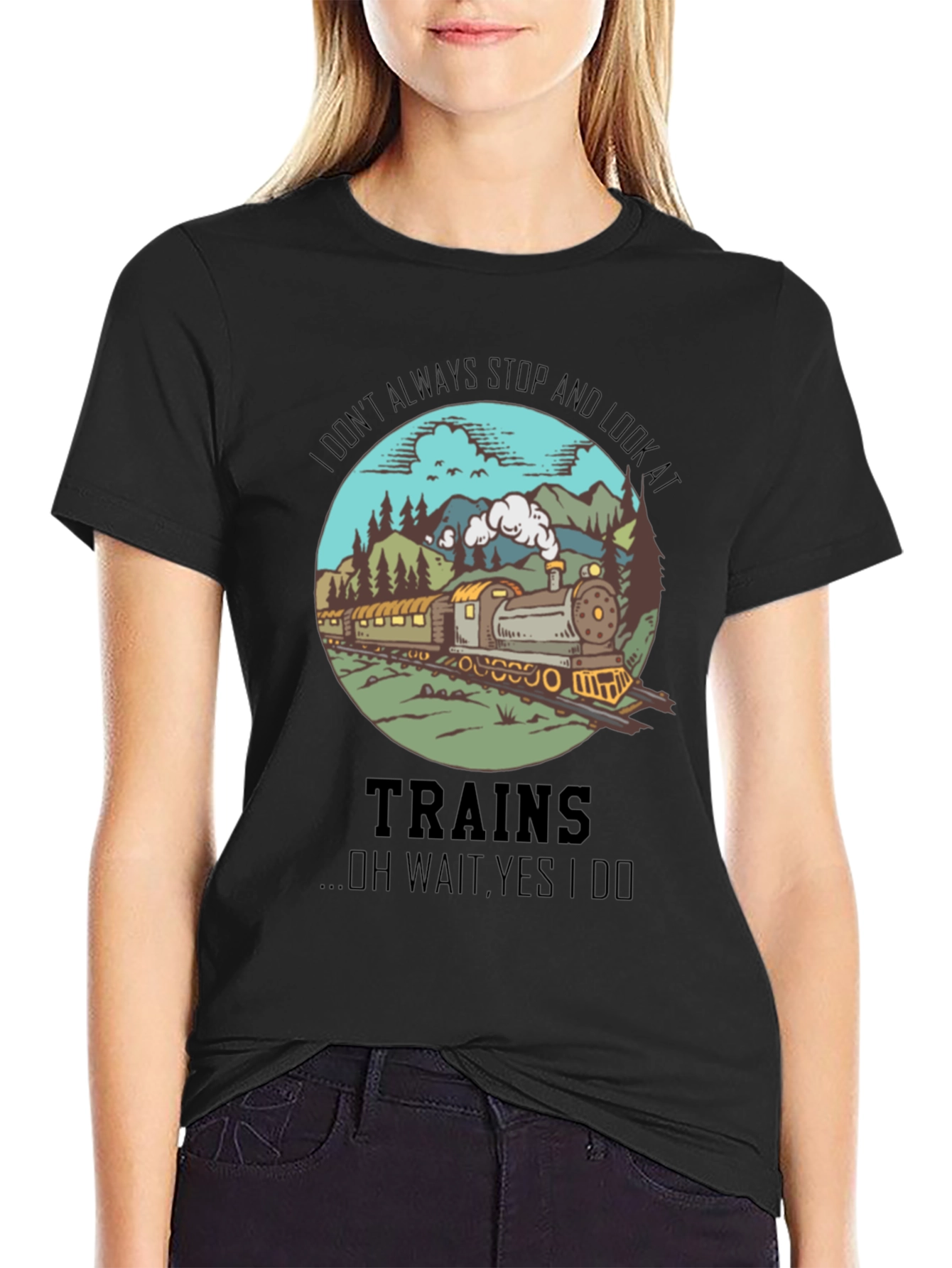 Train Lover T-Shirt - Always Look at Trains