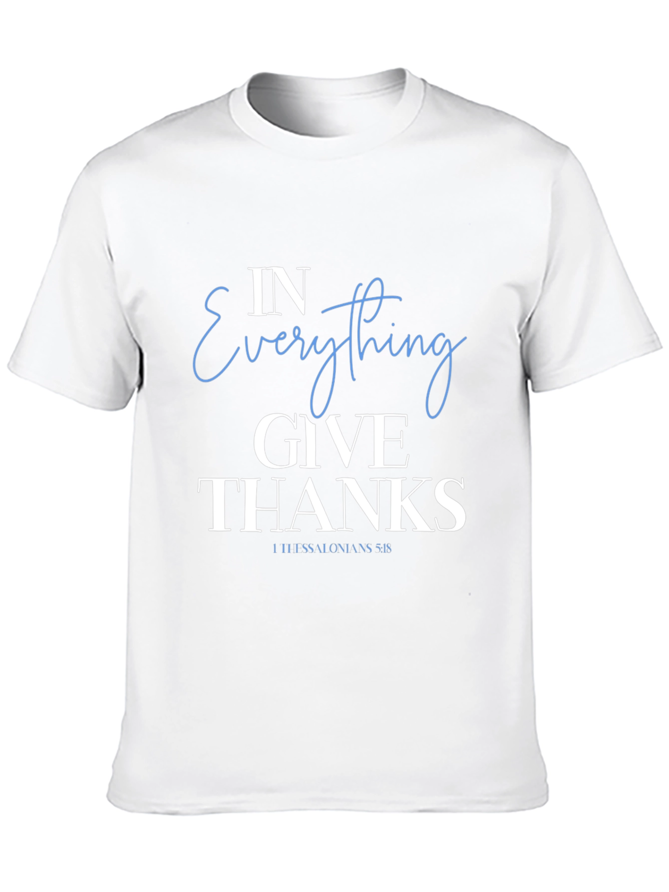 In Everything Give Thanks T-Shirt